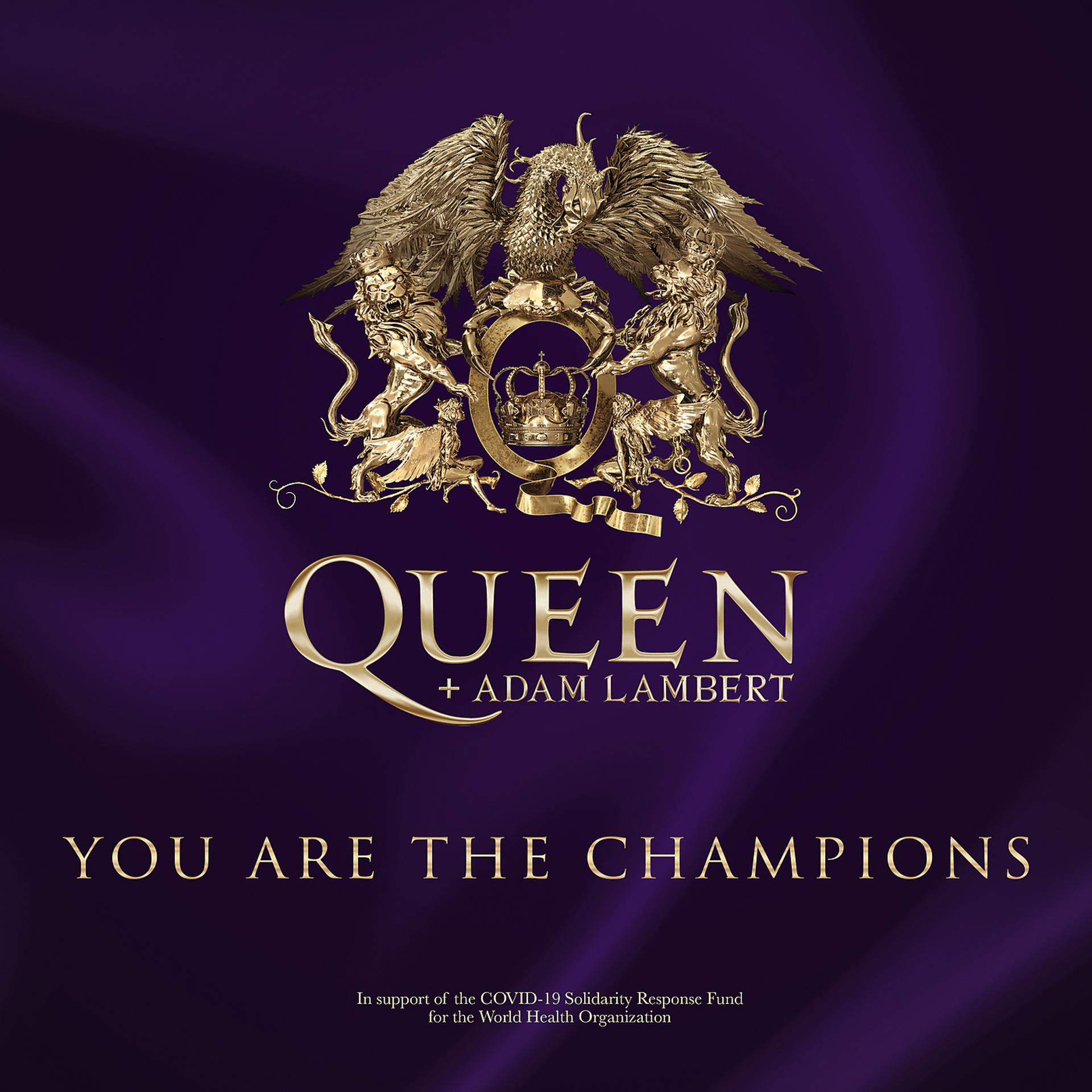 Постер к треку Queen, Adam Lambert - You Are The Champions (In Support Of The Covid-19 Solidarity Response Fund)
