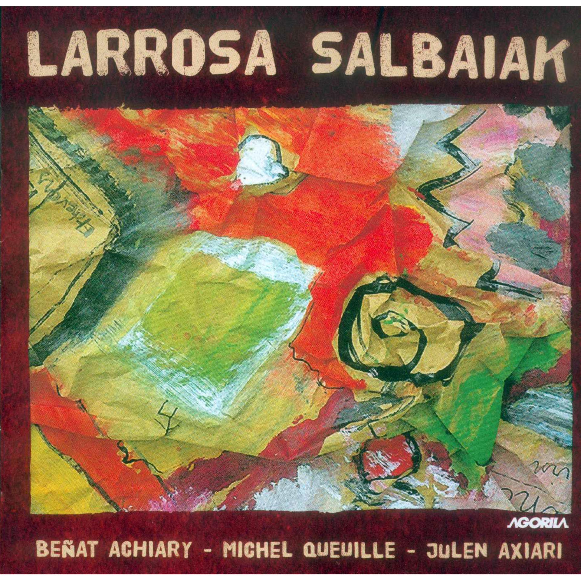 Постер альбома Larrosa Salbaiak