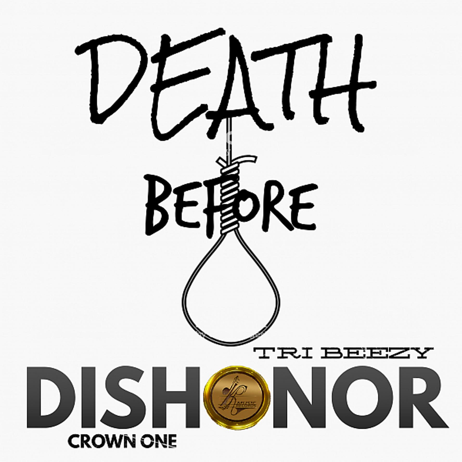 Постер альбома Death Before Dishonor (feat. Tri. Beezy) [Mixtape Version]