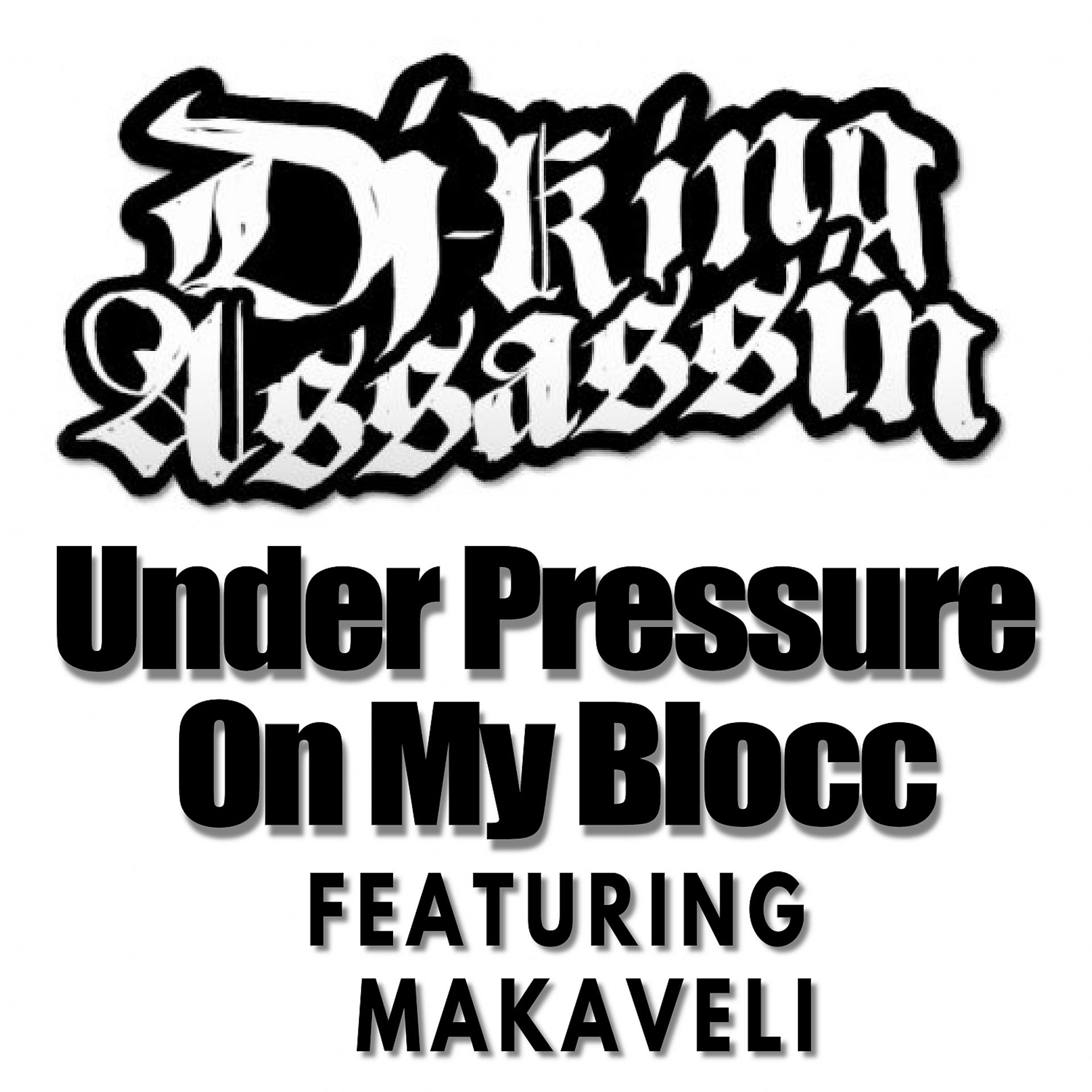 Постер альбома Under Pressure On My Blocc (feat. Makaveli)
