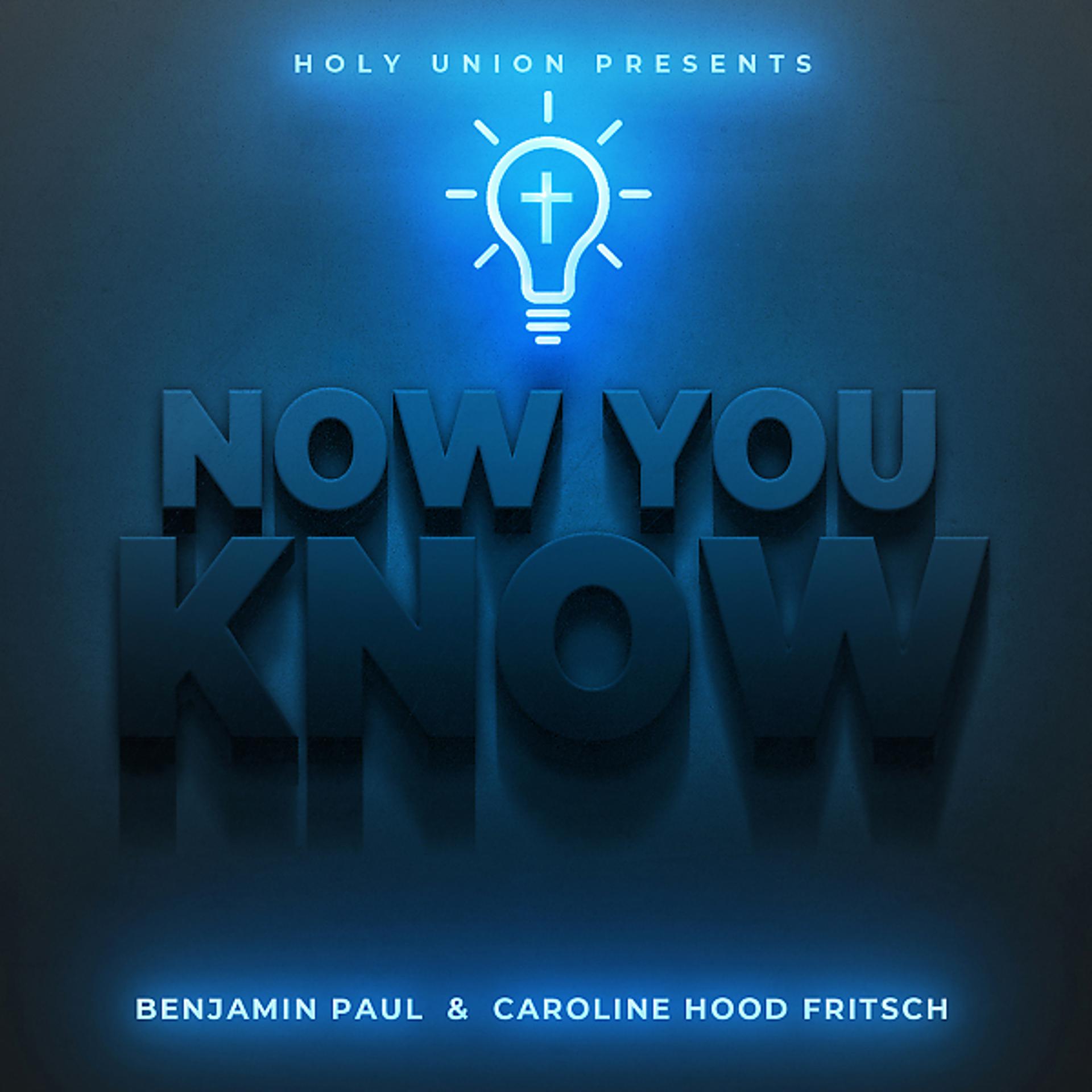 Постер альбома Now You Know (feat. Caroline Hood Fritsch)