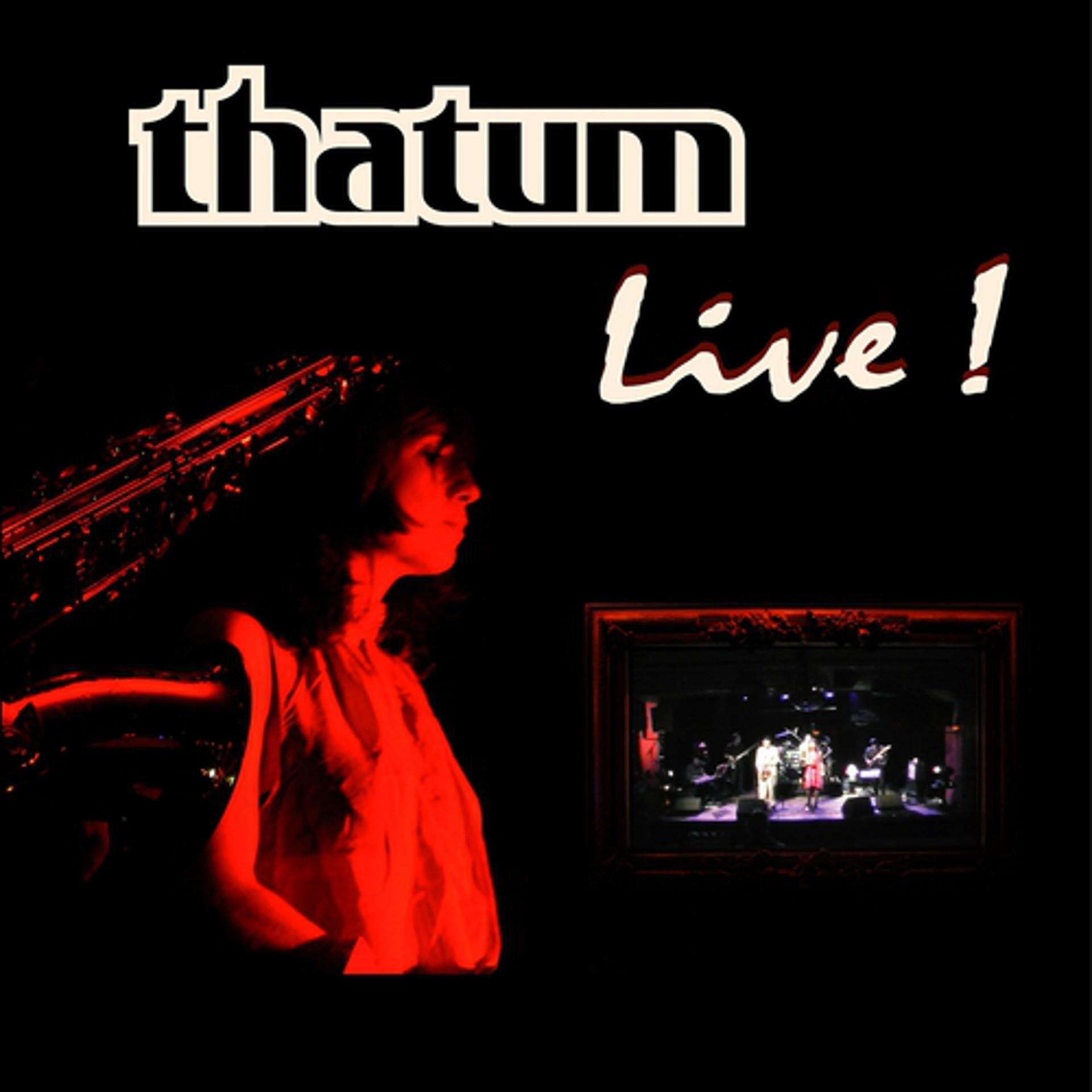 Постер альбома Thatum live au Théâtre du Cormier & à la Scène Bastille