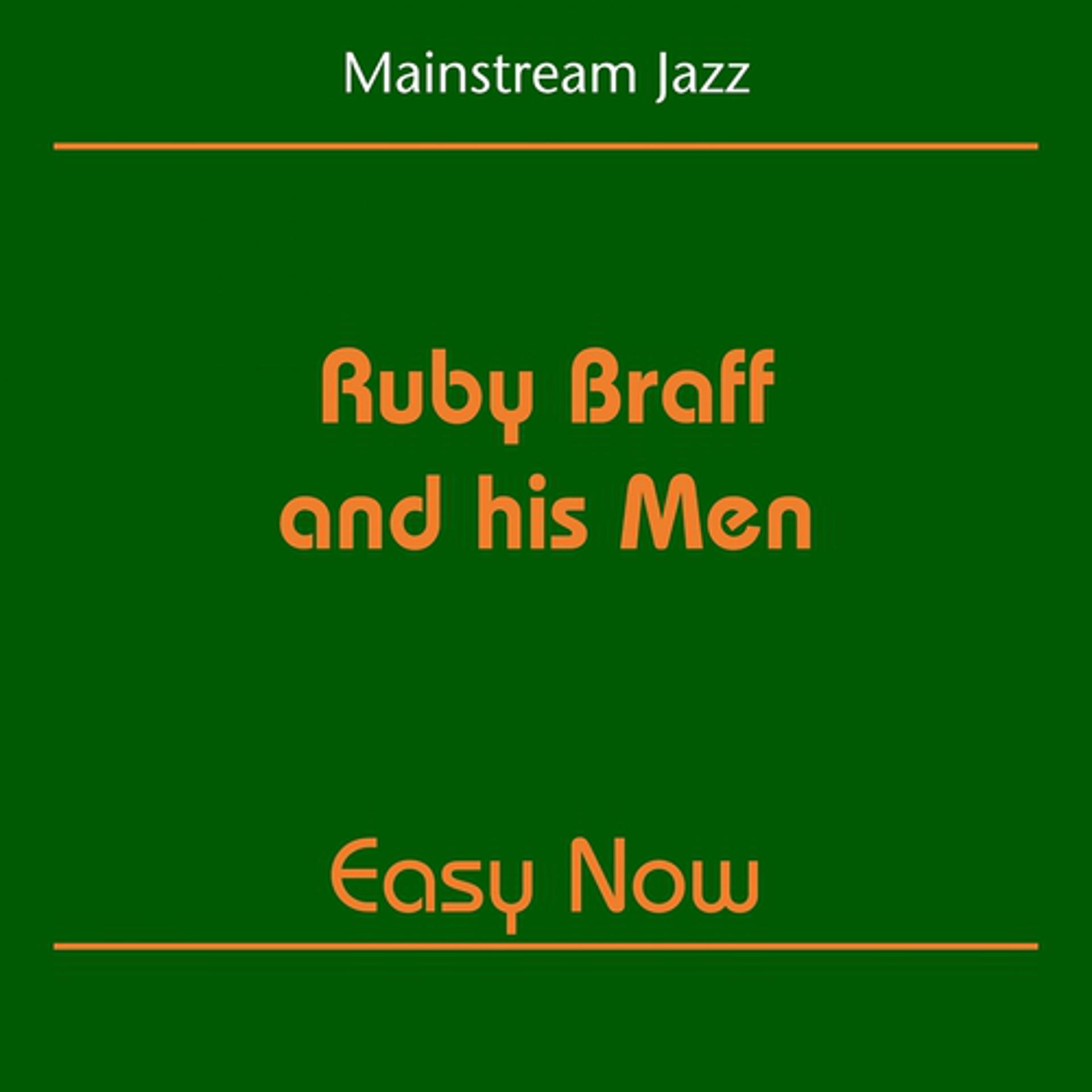 Постер альбома Mainstream Jazz (Ruby Braff and his Men - Easy Now)