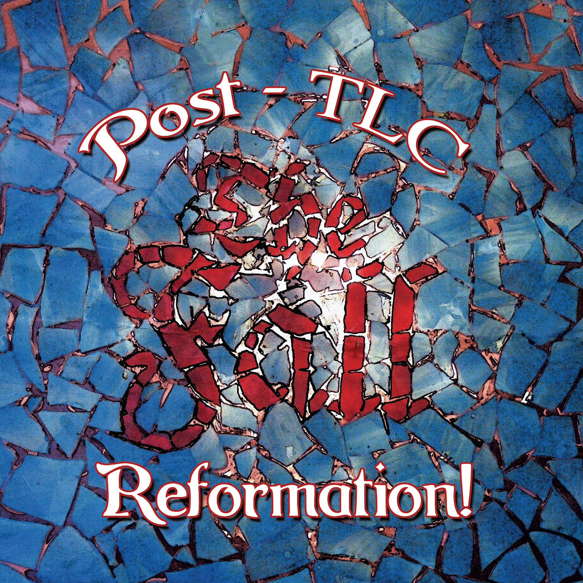 Постер альбома Reformation Post TLC (Expanded Edition)