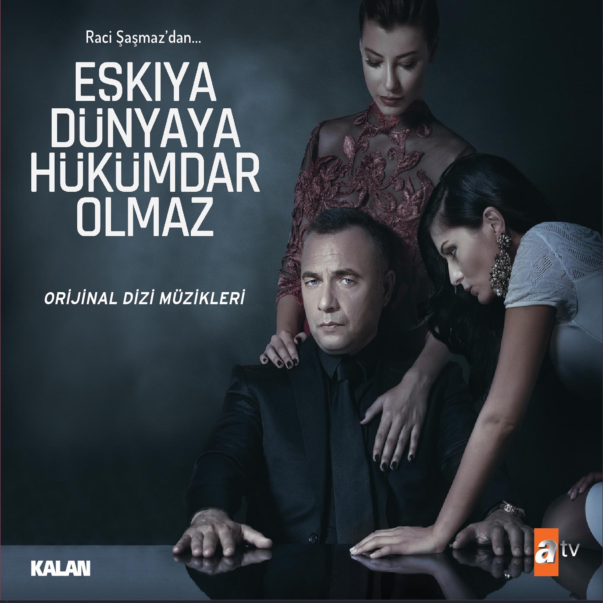 Постер альбома Eşkiya Dünyaya Hükümdar Olmaz (Orijinal Dizi Müzikleri)