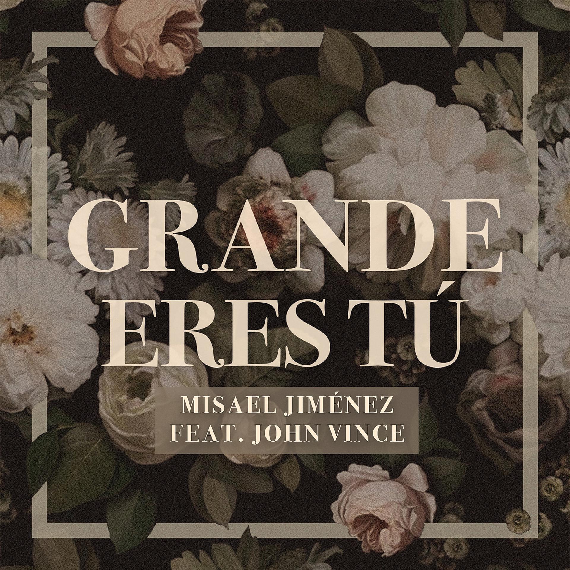 Постер альбома Grande Eres Tú
