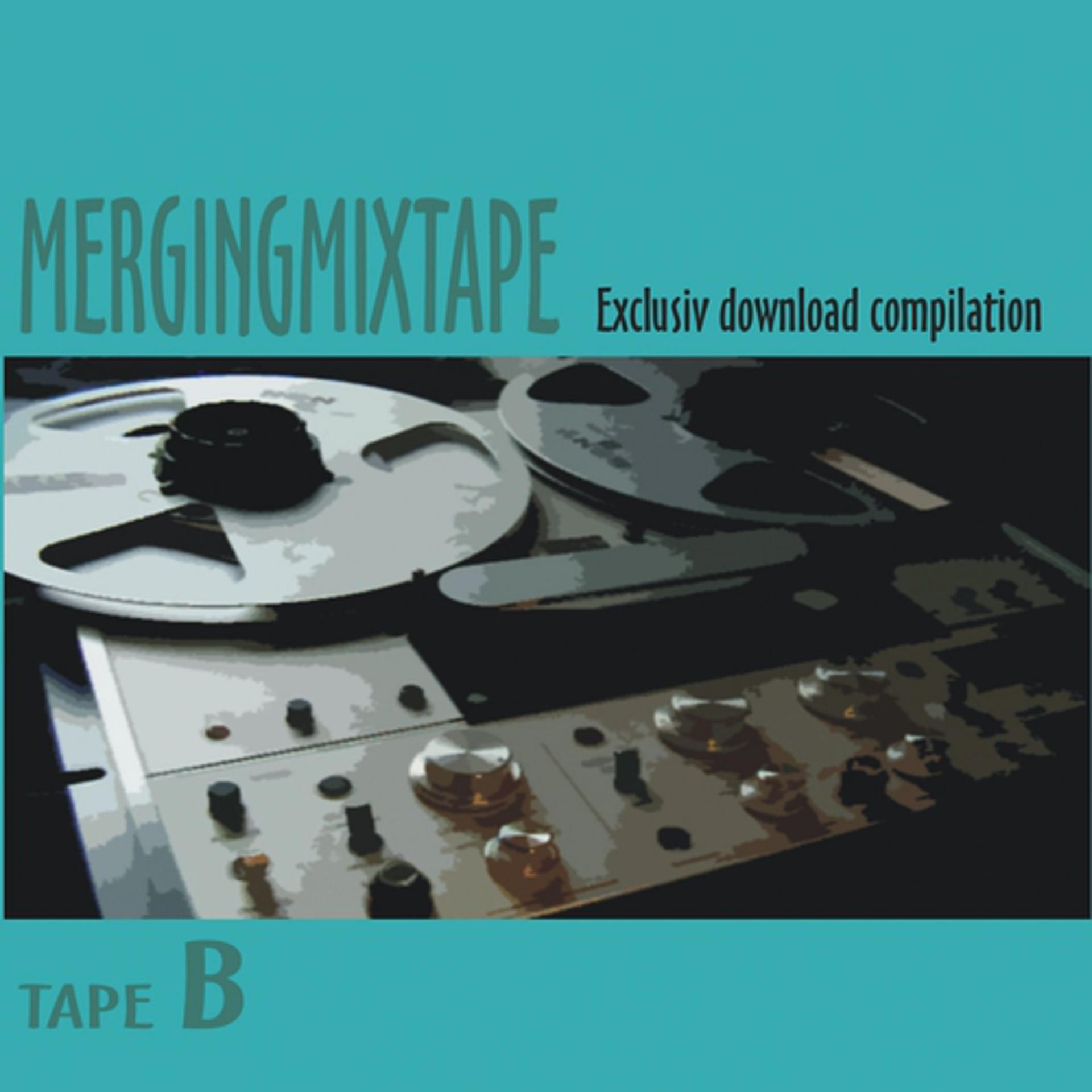 Постер альбома Mergingmixtape Tape B