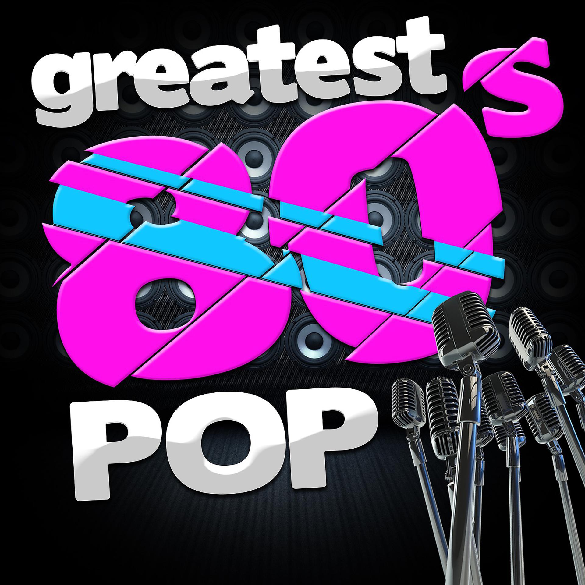 Постер альбома Greatest 80's Pop