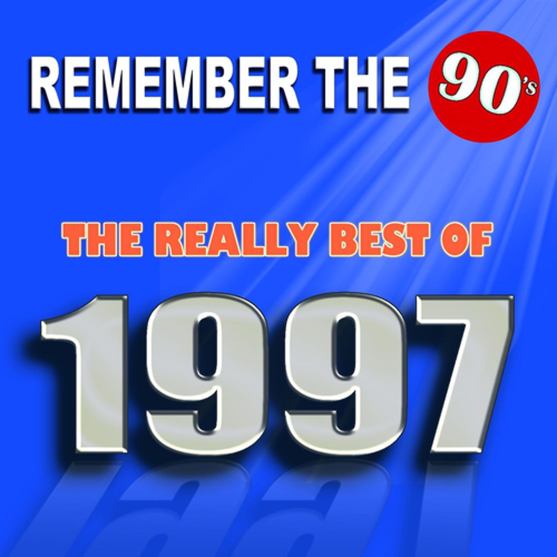 Постер альбома Remember the 90's : The Really Best of 1997