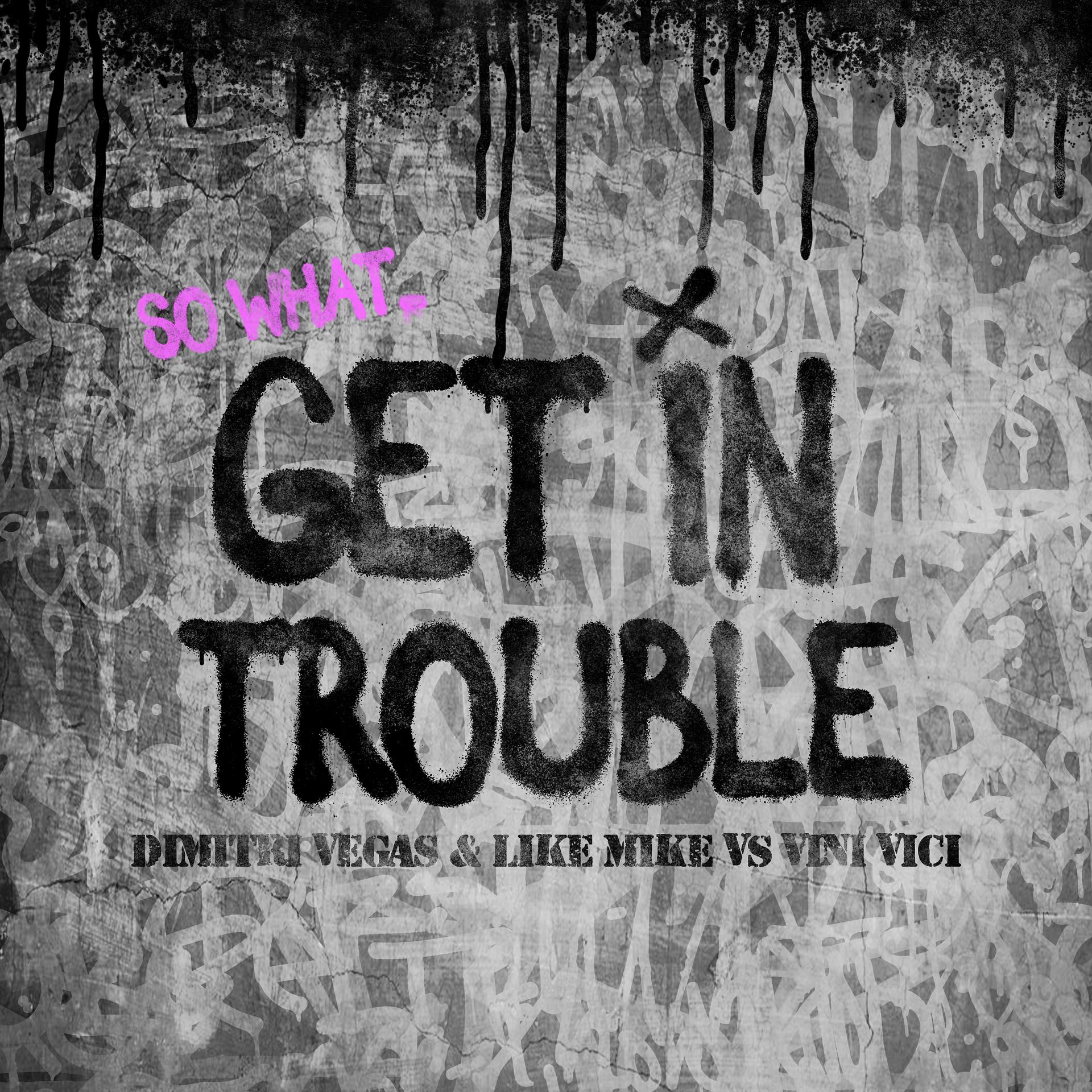Постер альбома Get in Trouble (So What)