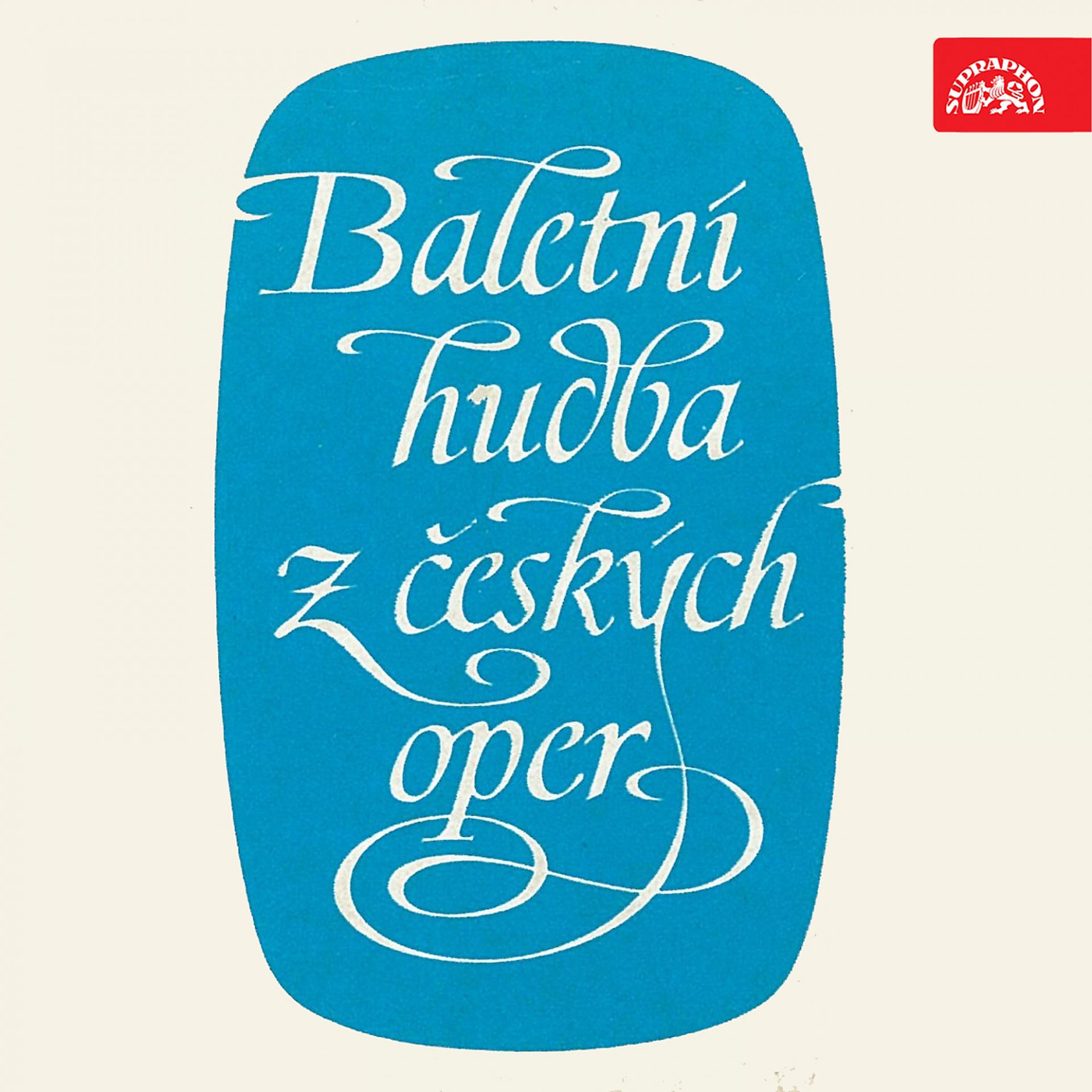 Постер альбома Baletní hudba z českých oper
