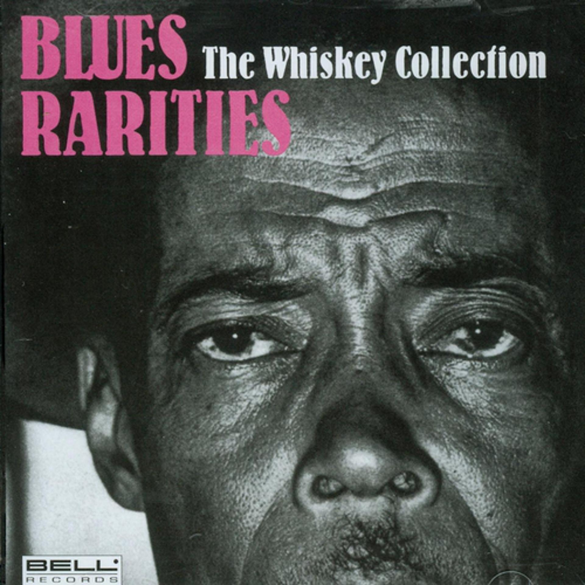 Постер альбома Blues Rarities - The Whiskey Collection
