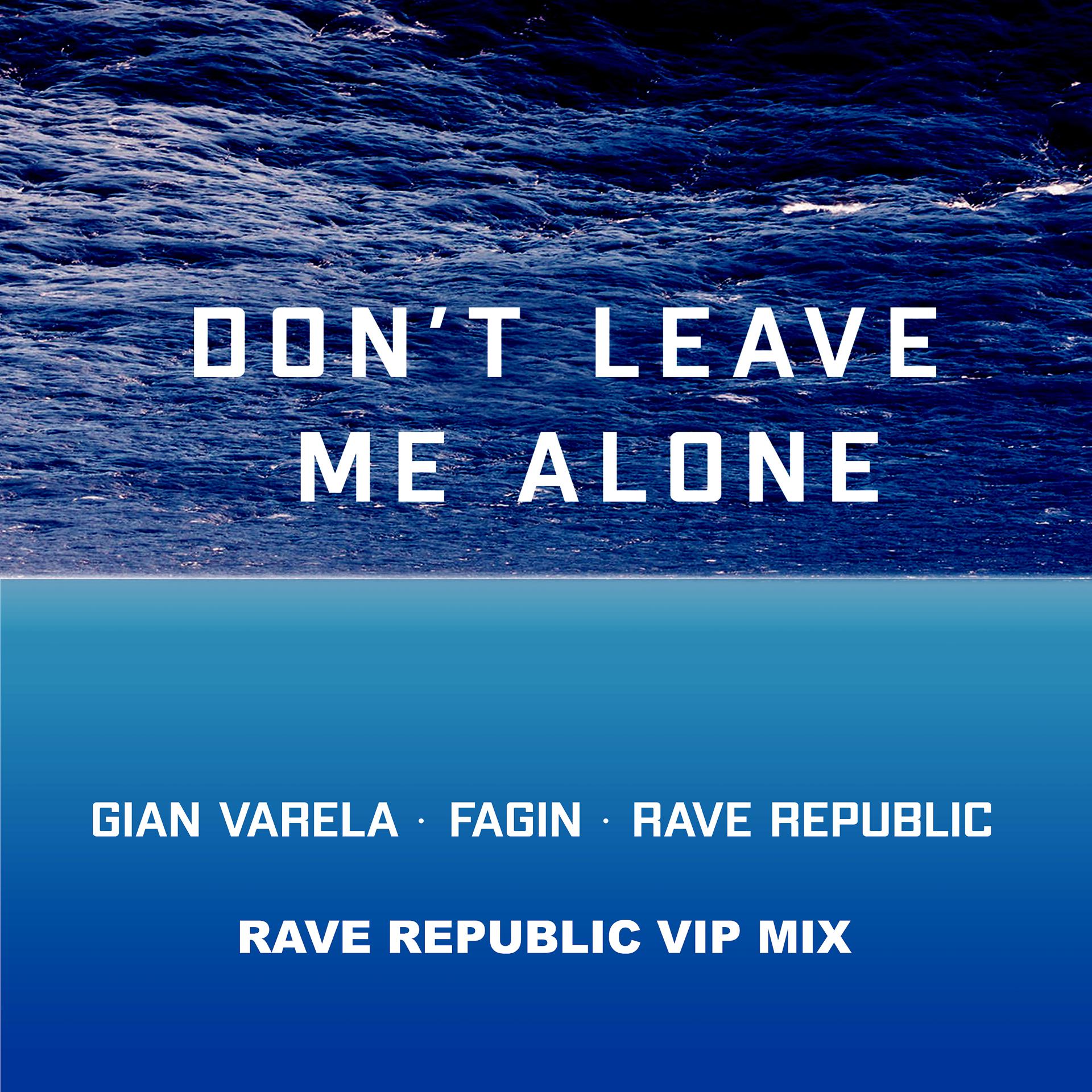 Постер альбома Don't Leave Me Alone (Rave Republic VIP Mix)
