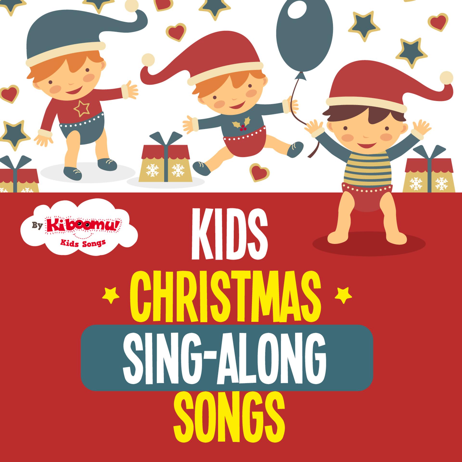 Постер альбома Kids Christmas Sing-Along Songs