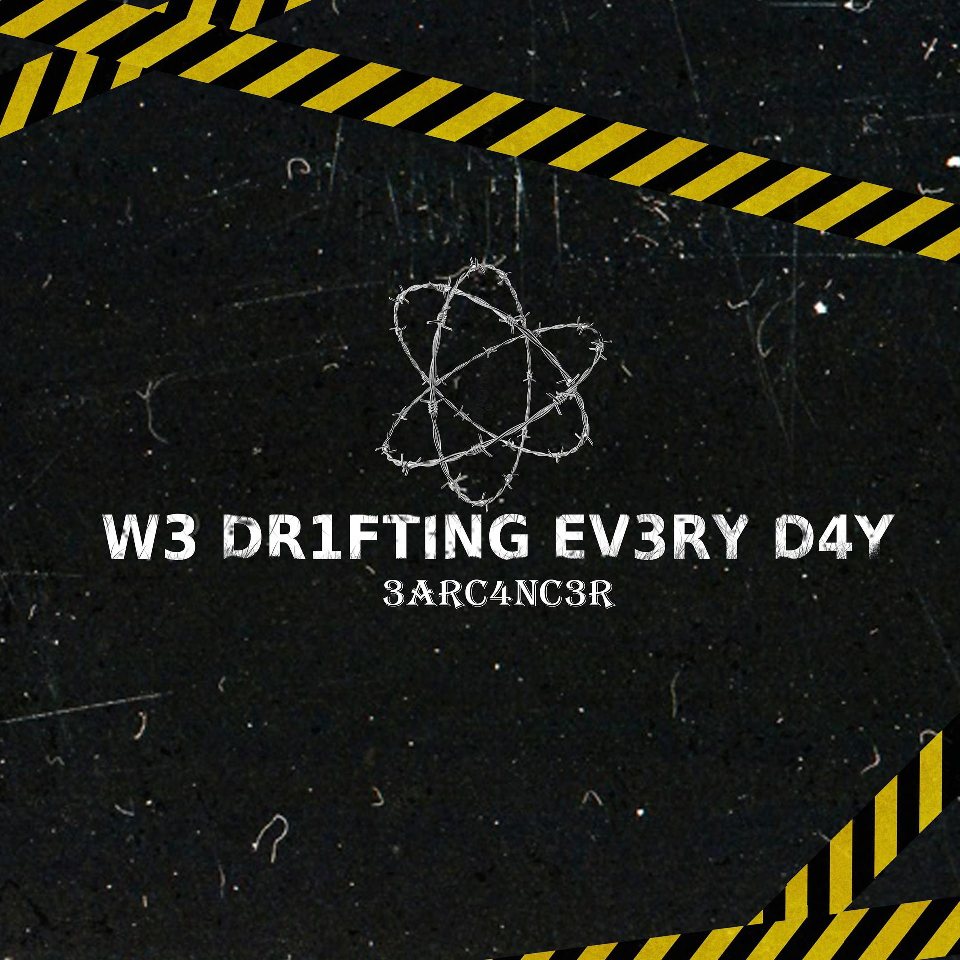 Постер альбома W3 Dr1fting Ev3ry D4y