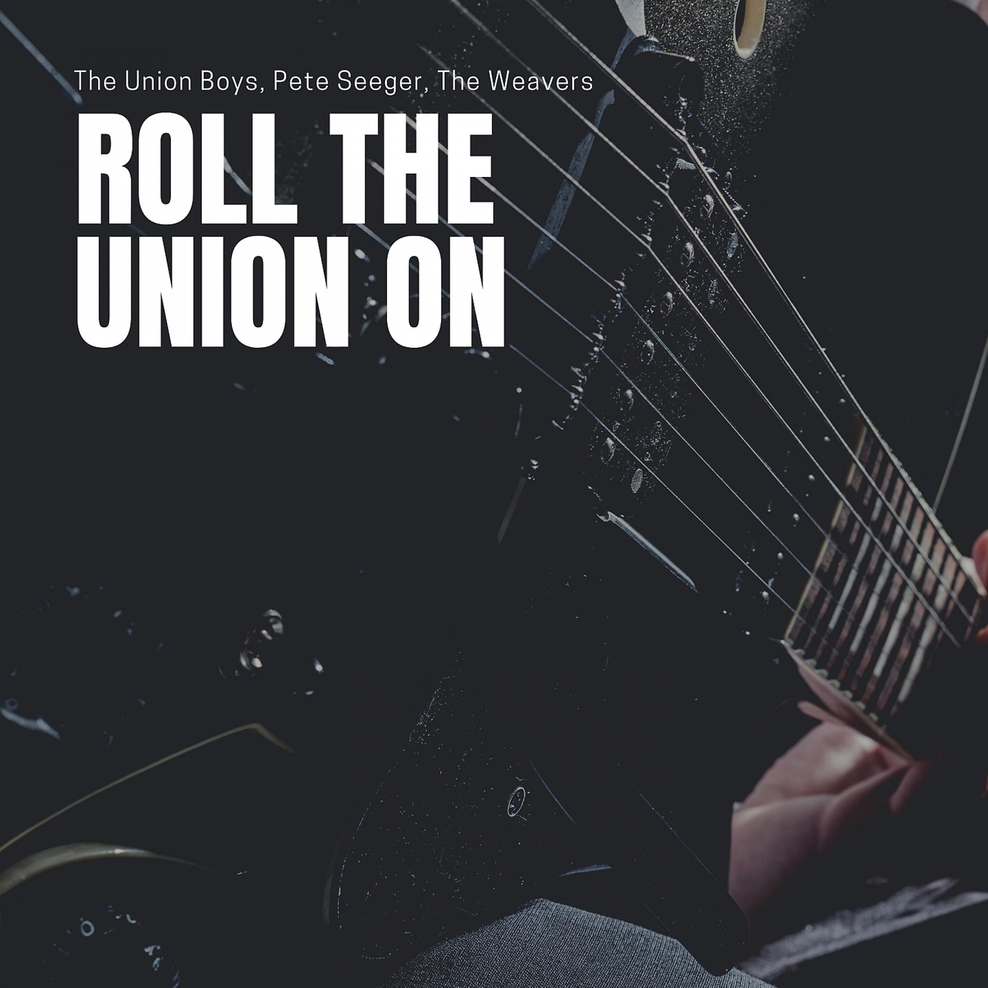 Постер альбома Roll the Union On