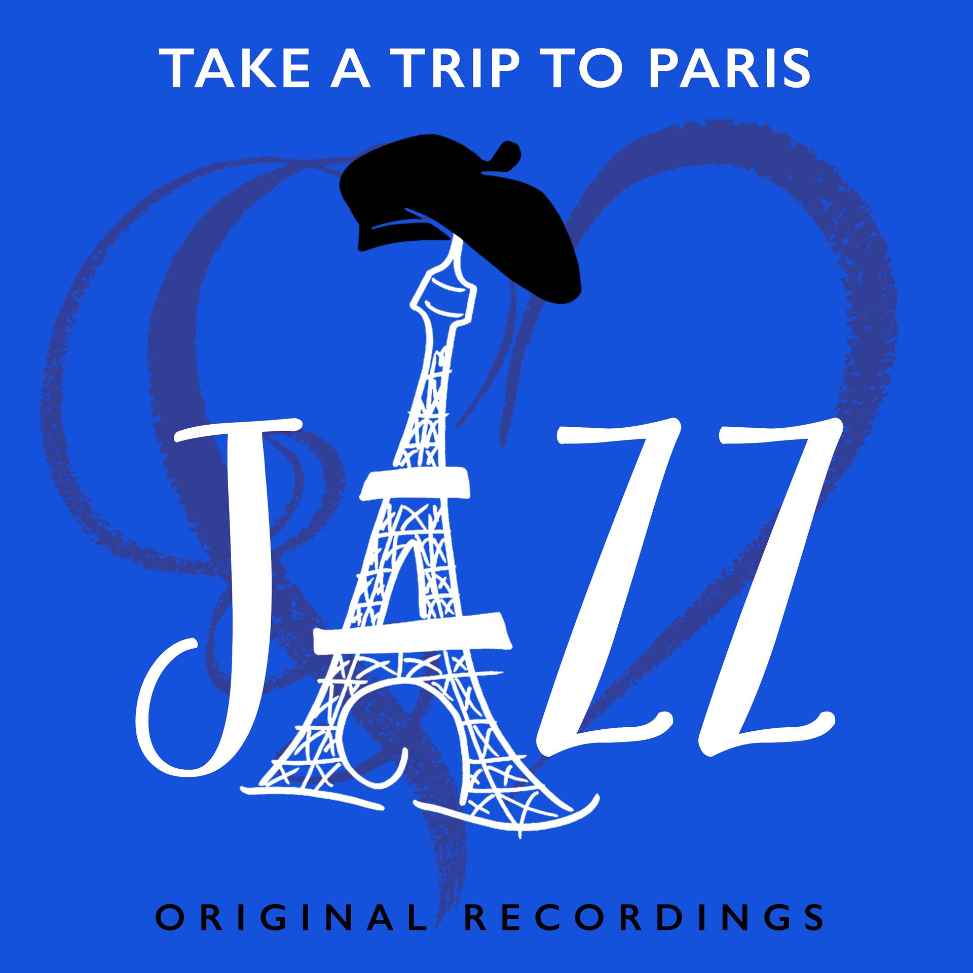 Постер альбома Jazz (Take A Trip To Paris)