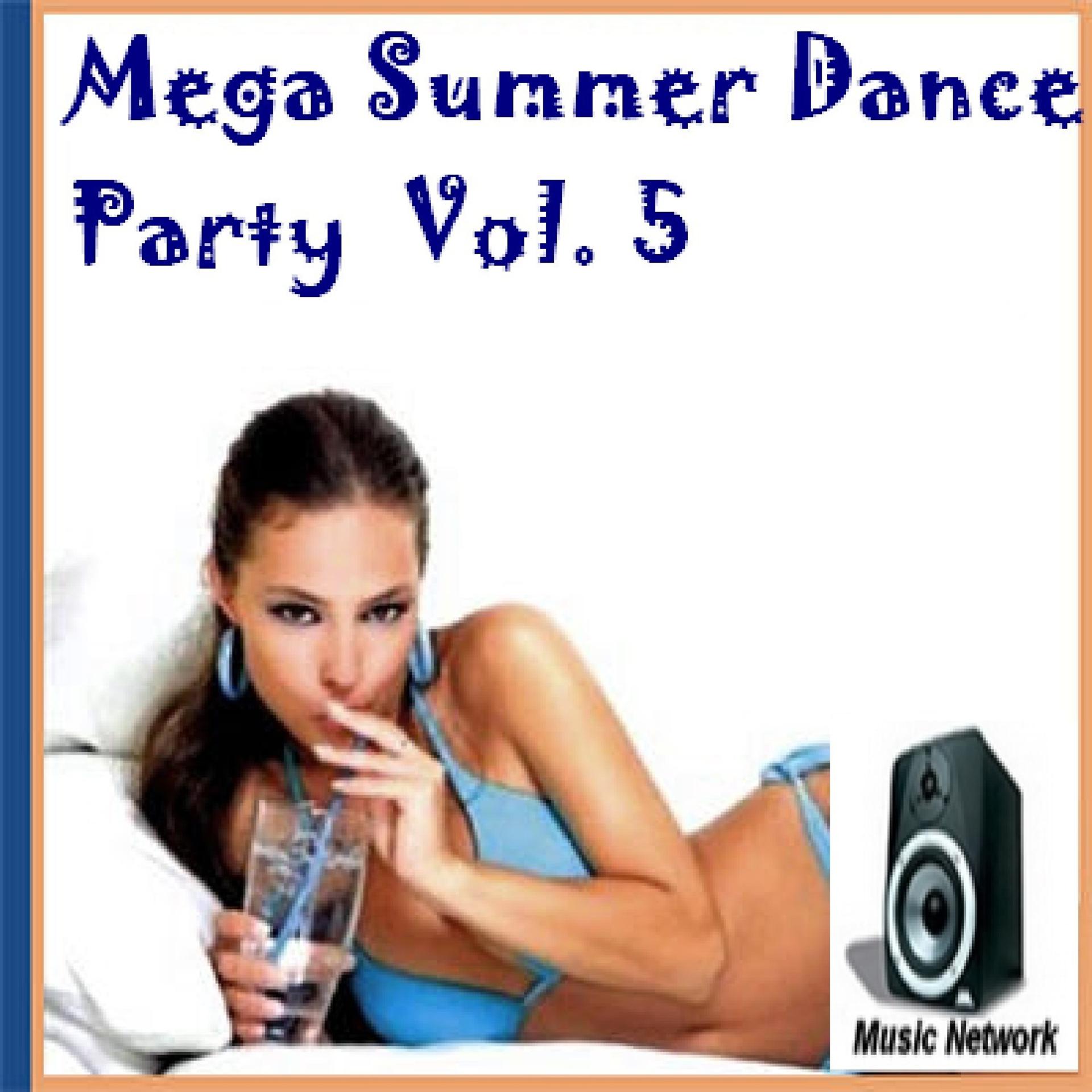 Постер альбома Mega Summer Dance Party, Vol. 5