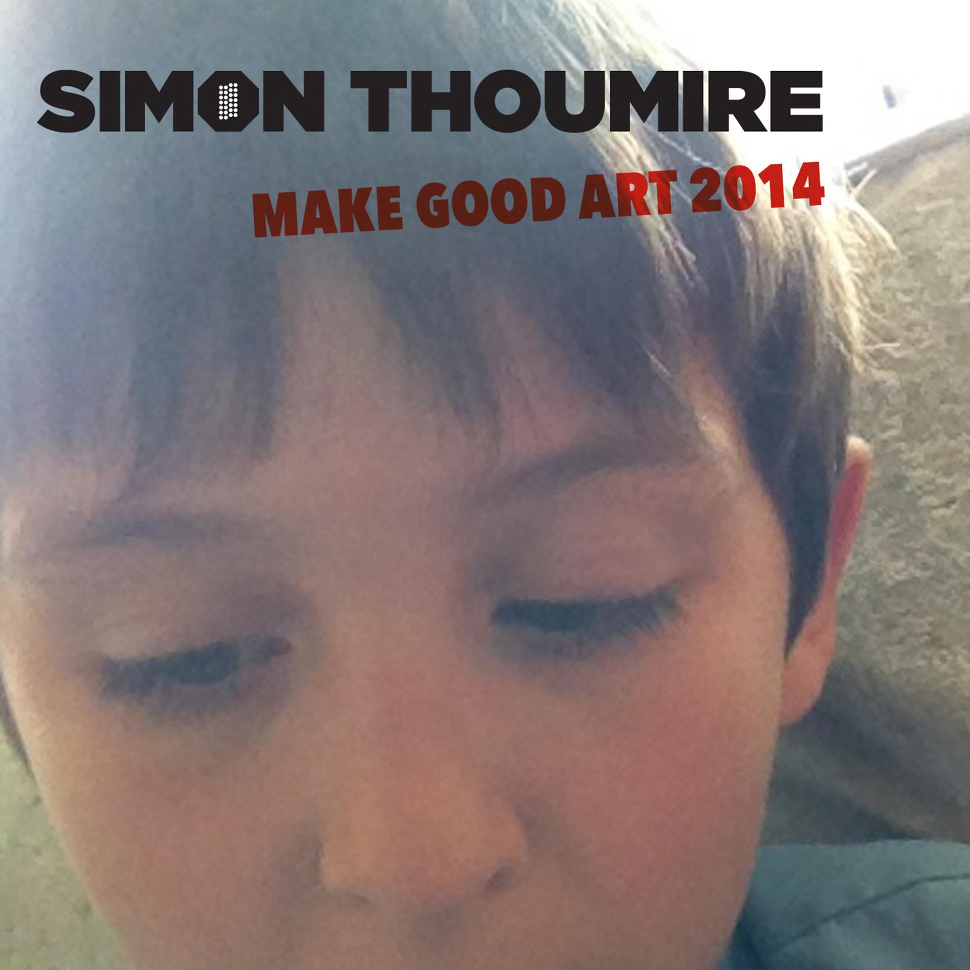 Постер альбома Make Good Art 2014