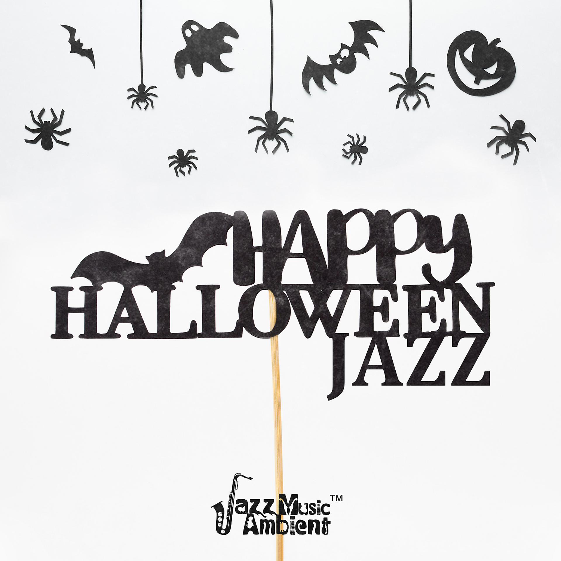 Постер альбома Happy Halloween Jazz: Autumn Music Playlist 2019