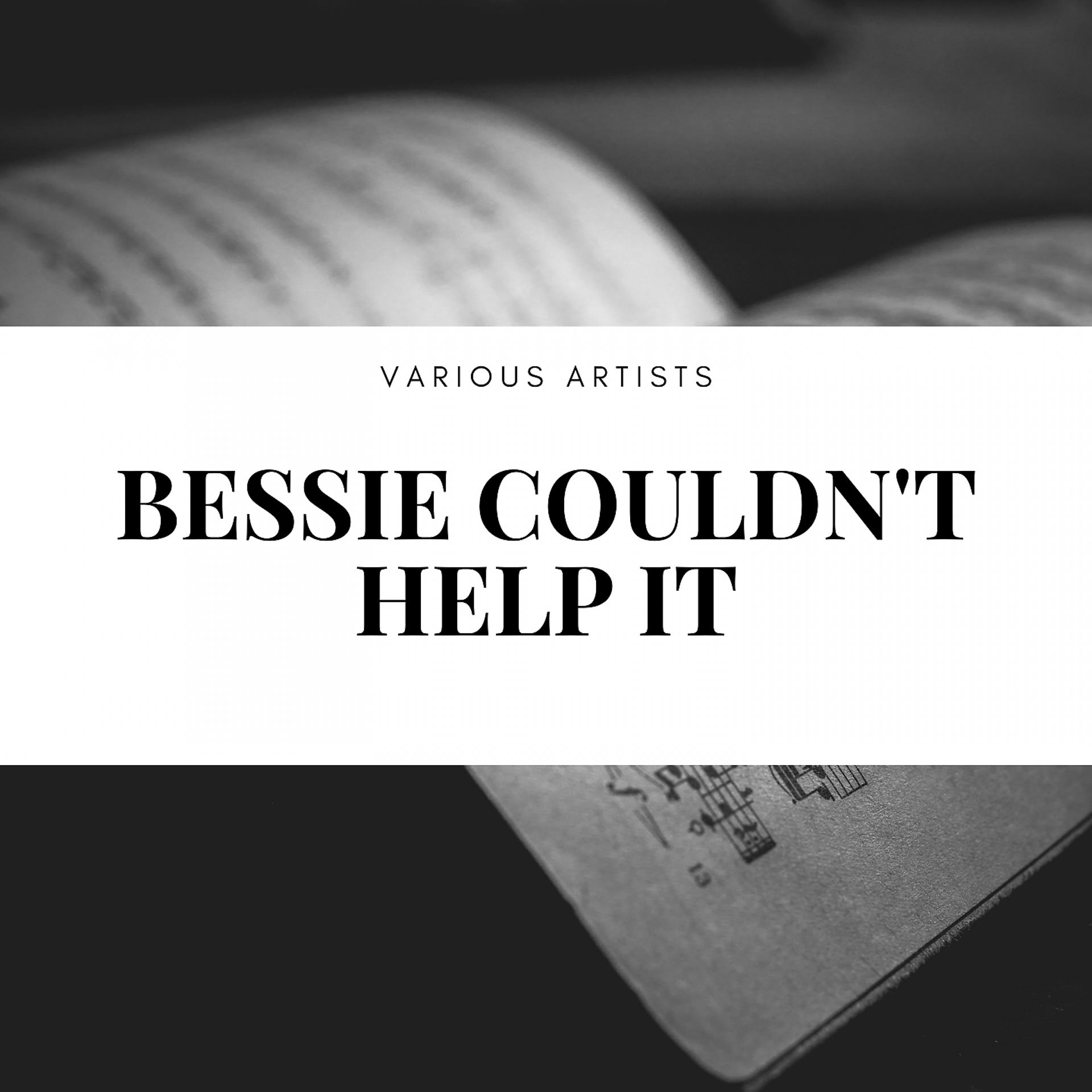 Постер альбома Bessie Couldn't Help It