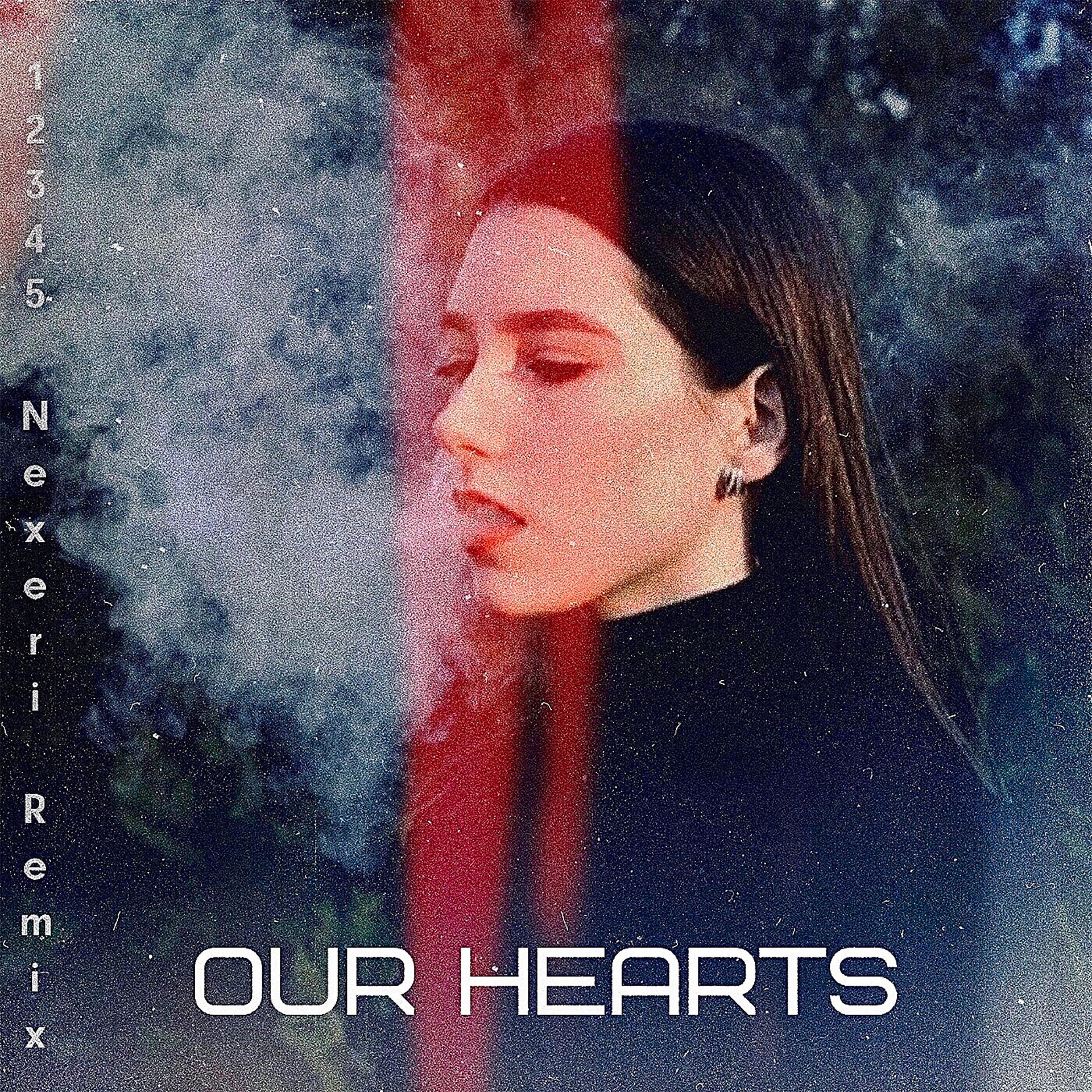 Постер альбома Our Hearts (Nexeri Remix)