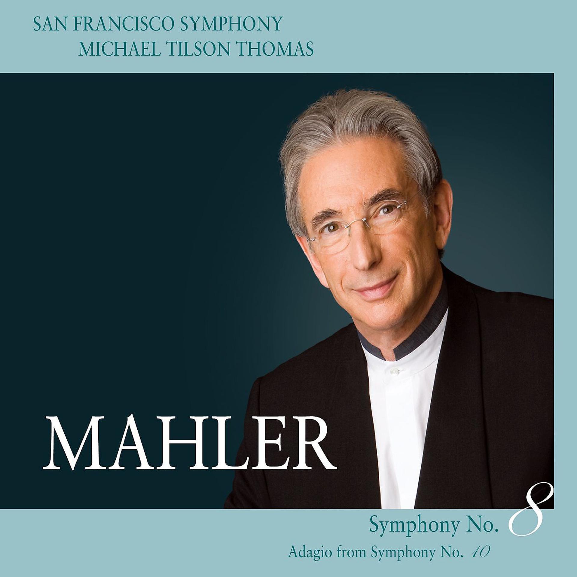 Постер альбома Mahler: Symphony No. 8 & Adagio from Symphony No. 10