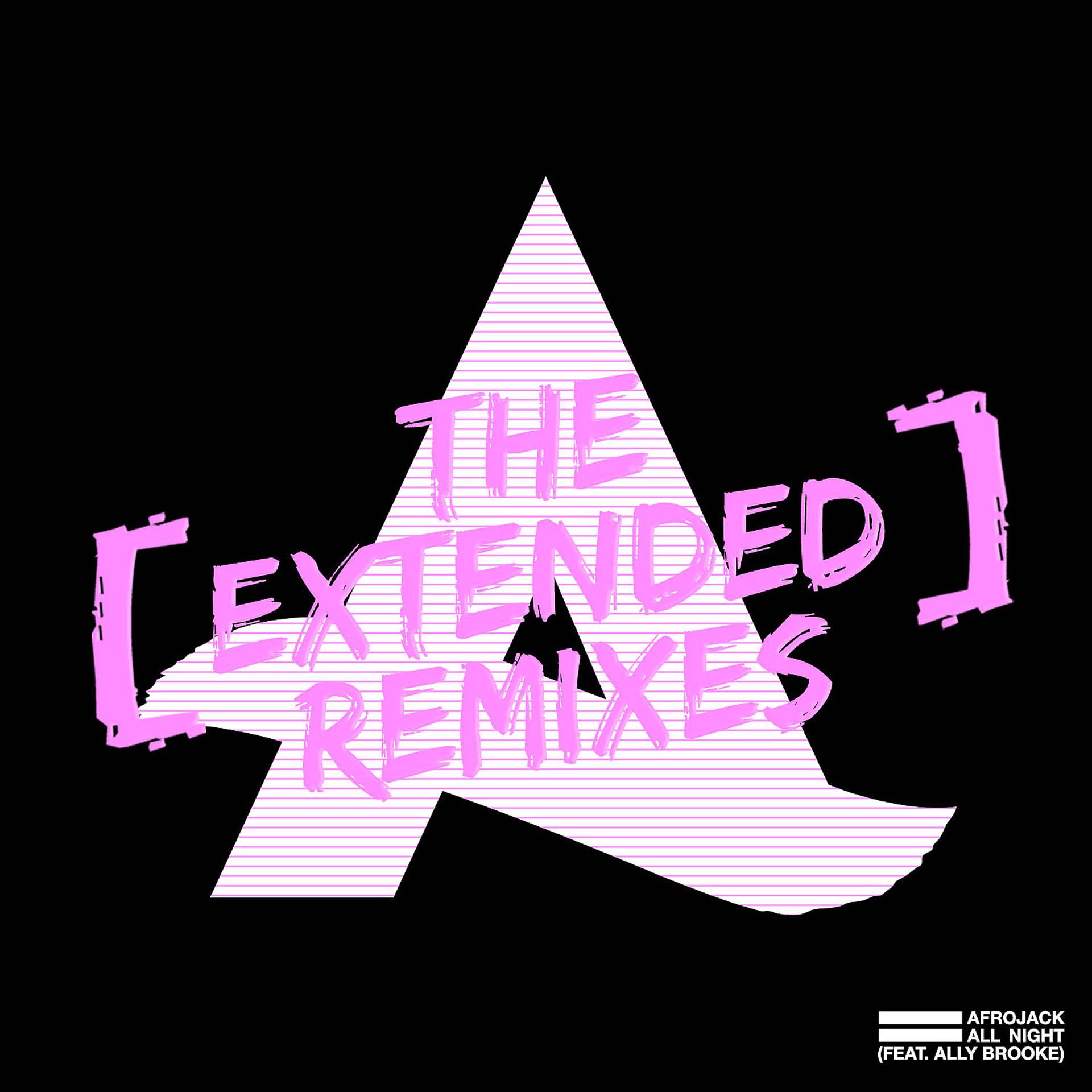 Постер альбома All Night (feat. Ally Brooke) [The Extended Remixes]
