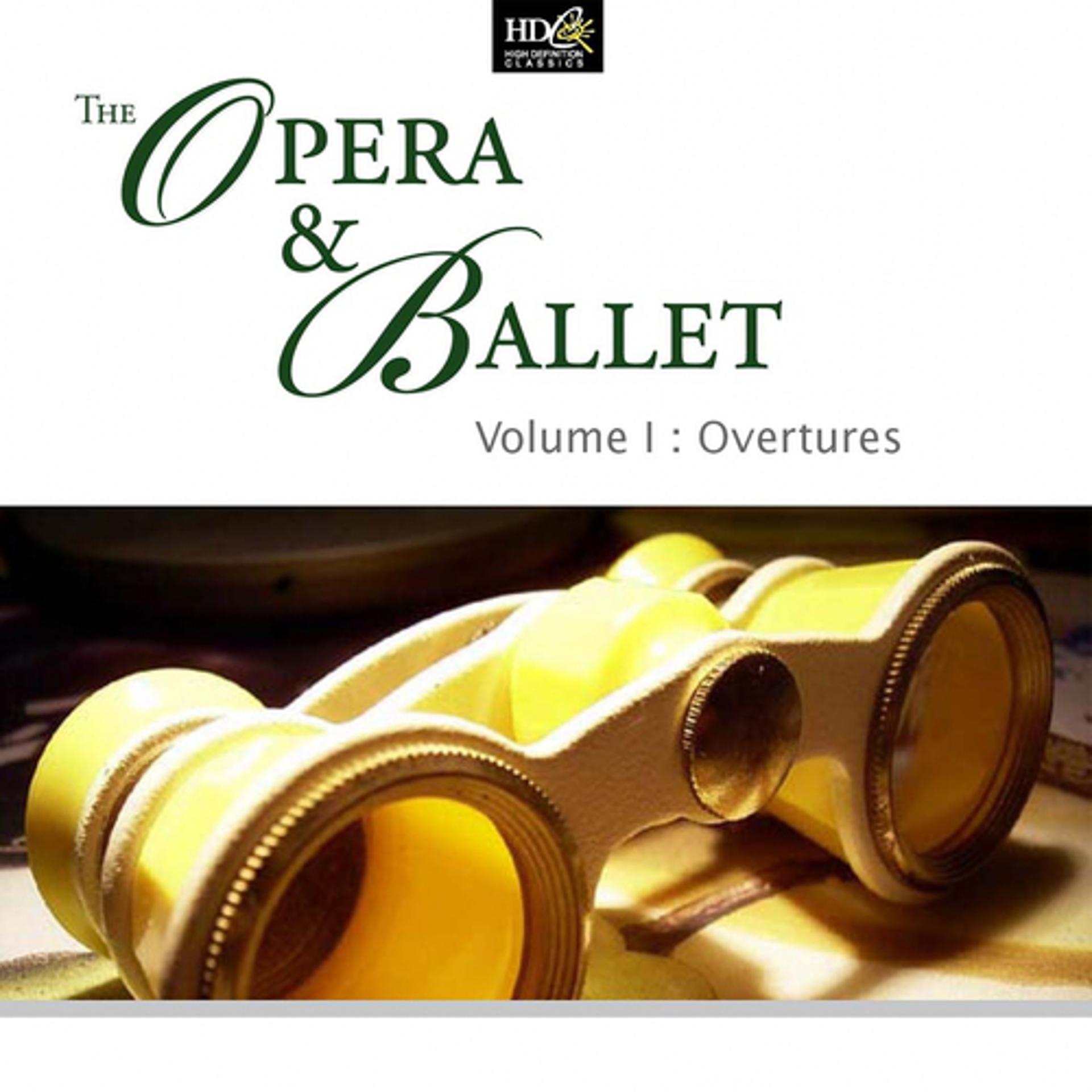 Постер альбома The Opera & Ballet Vol. 1- Overtures