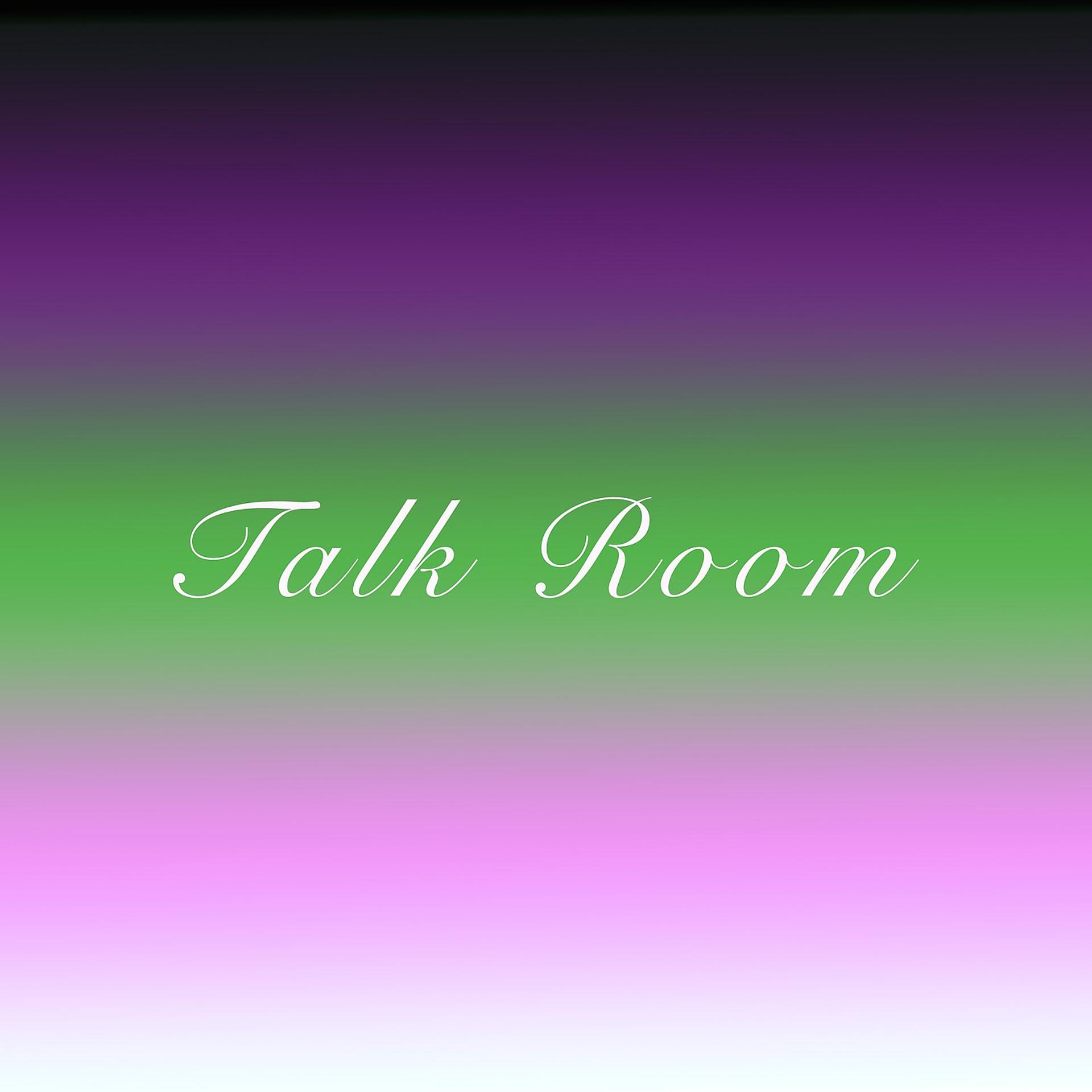 Постер альбома Talk Room