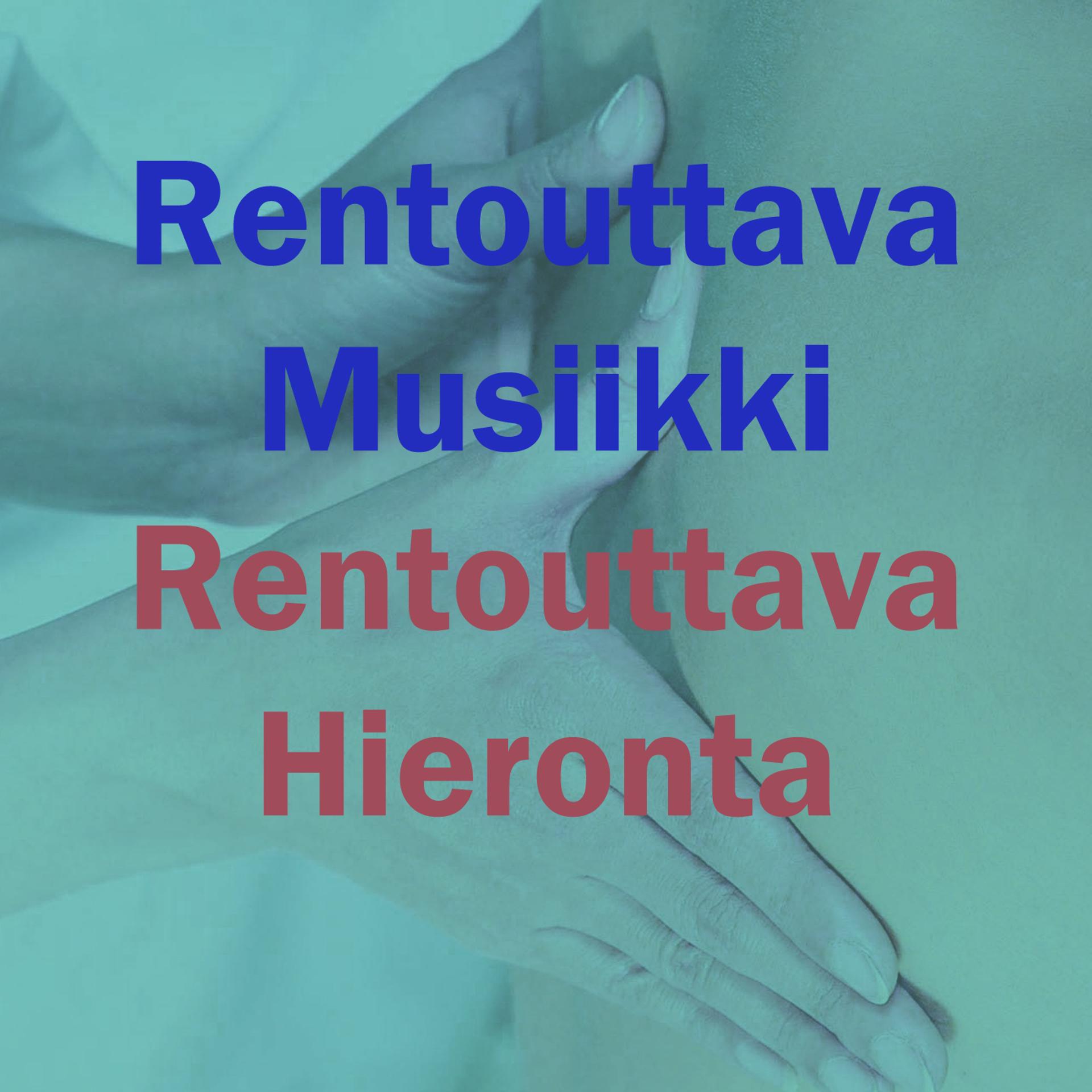 Постер альбома Rentouttava hieronta