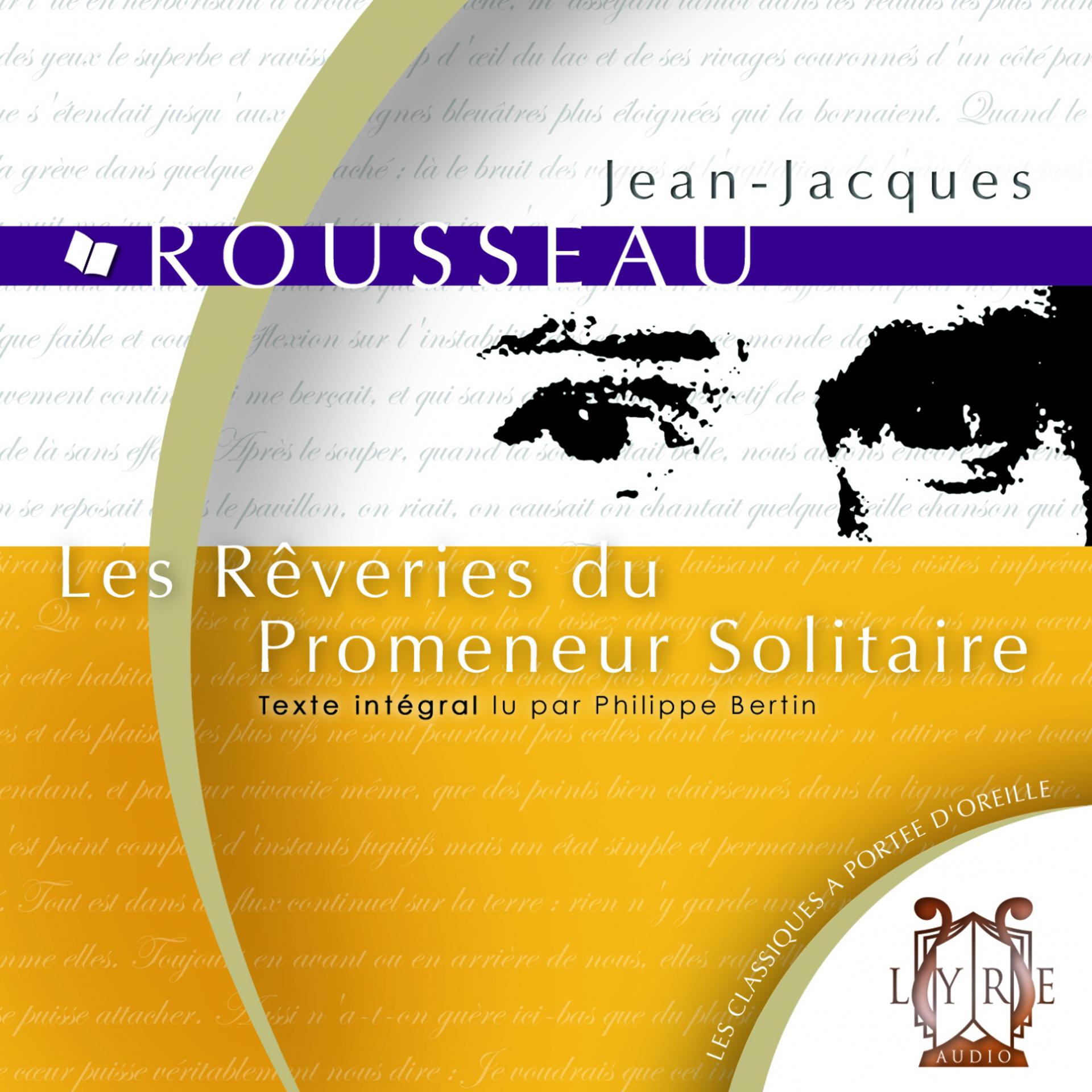 Постер альбома Les Rêveries du Promeneur Solitaire / Rousseau / Texte Intégral