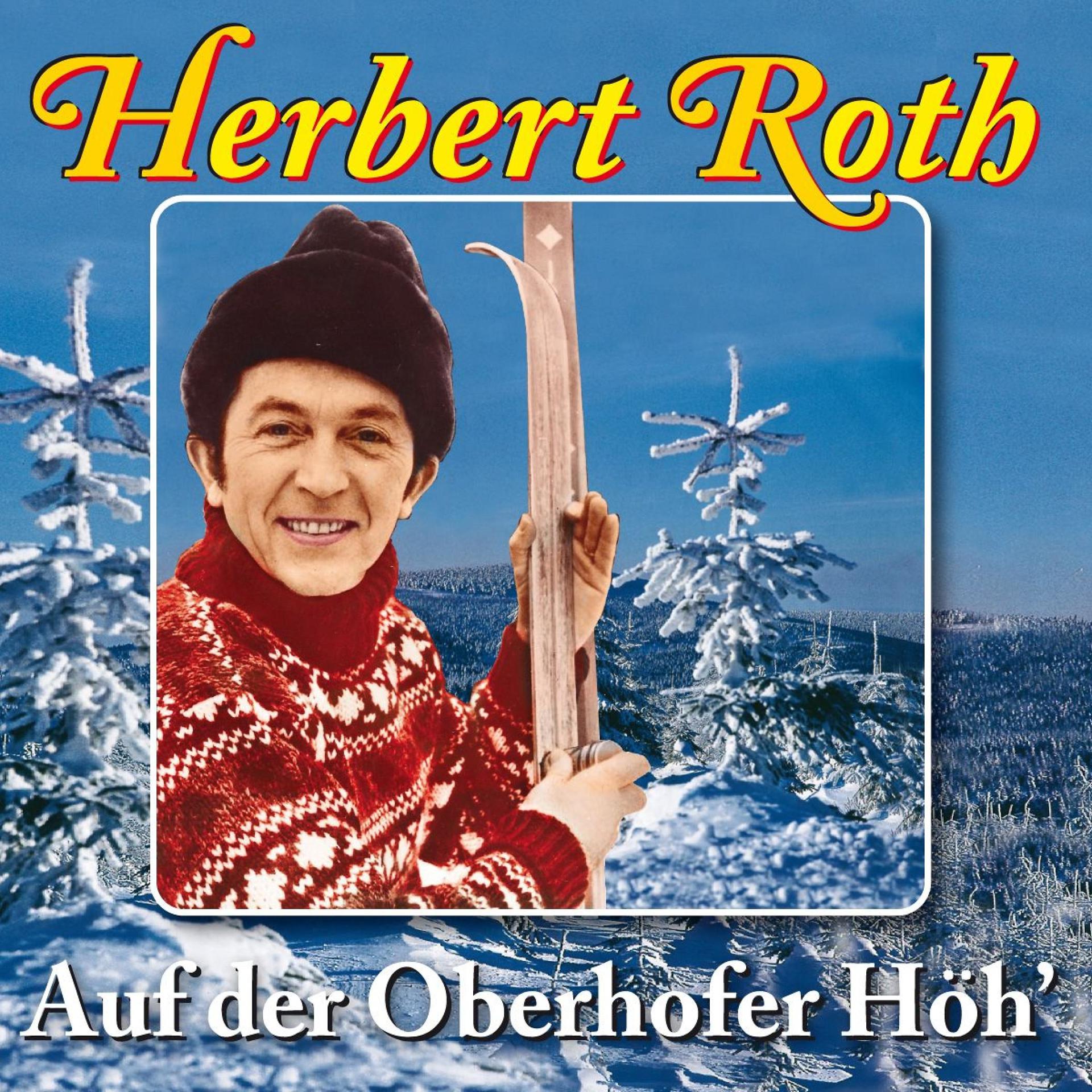 Постер альбома Auf der Oberhofer Höh - 25 Wintermelodien mit Herbert Roth und seinem Ensemble (Vol. 4)