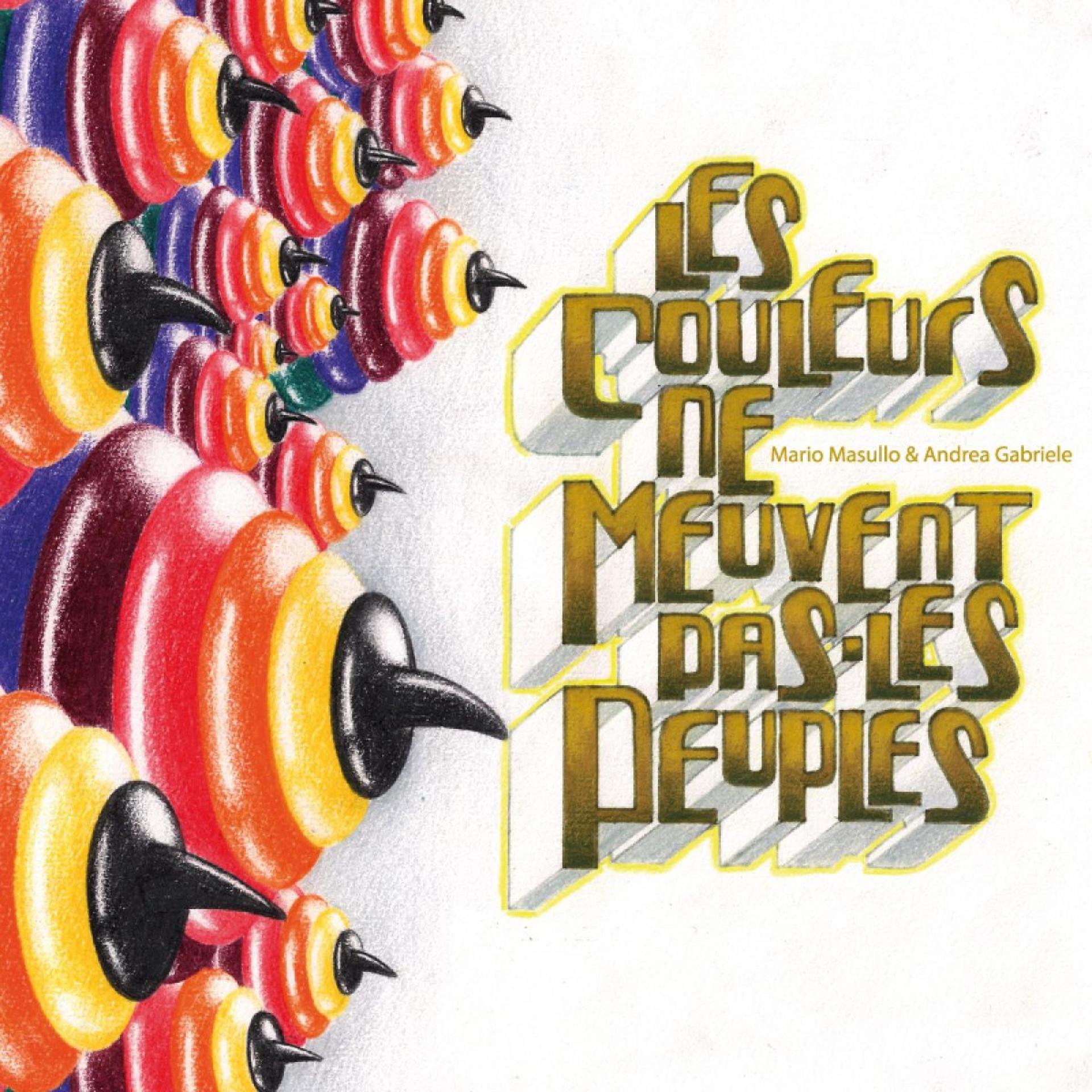 Постер альбома Les Coleurs Ne Meuvent Pas Les Peuples