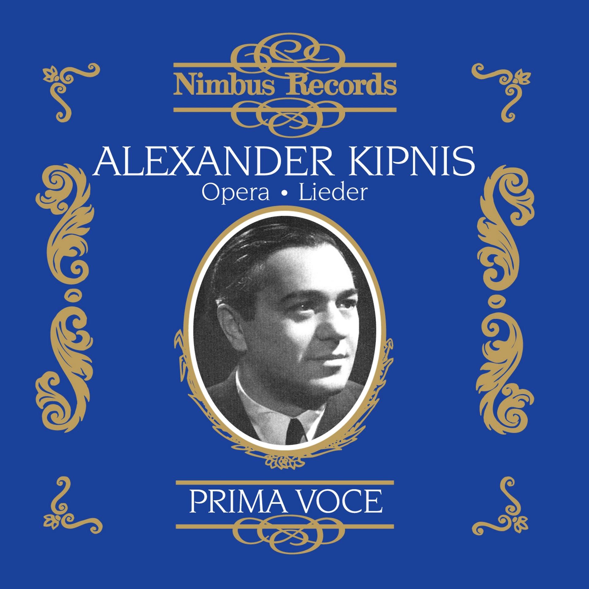 Постер альбома Alexander Kipnis in Opera and Lieder
