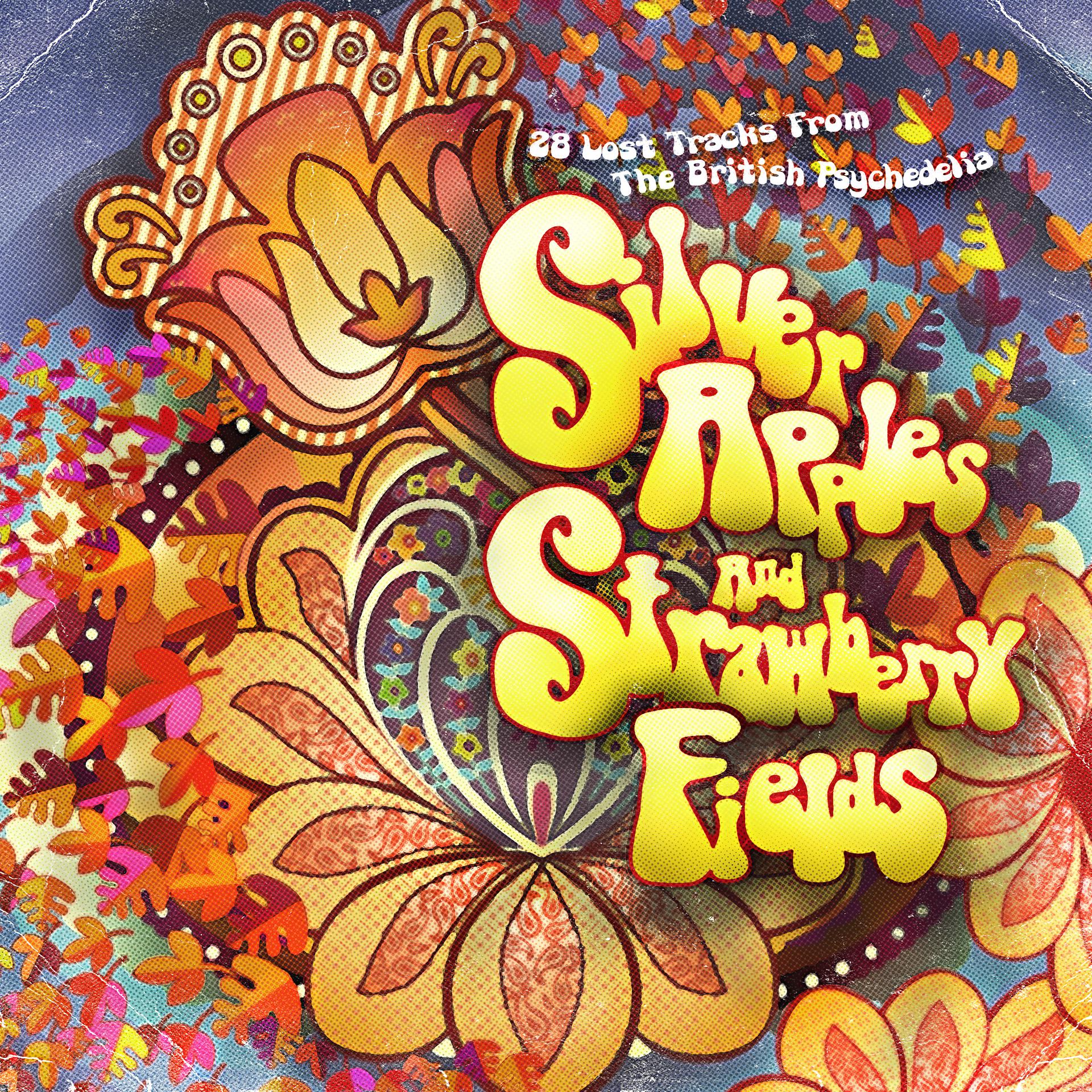 Постер альбома Silver Apples and Strawberrry Fields (28 Lost Tracks from the British Psychedelia)