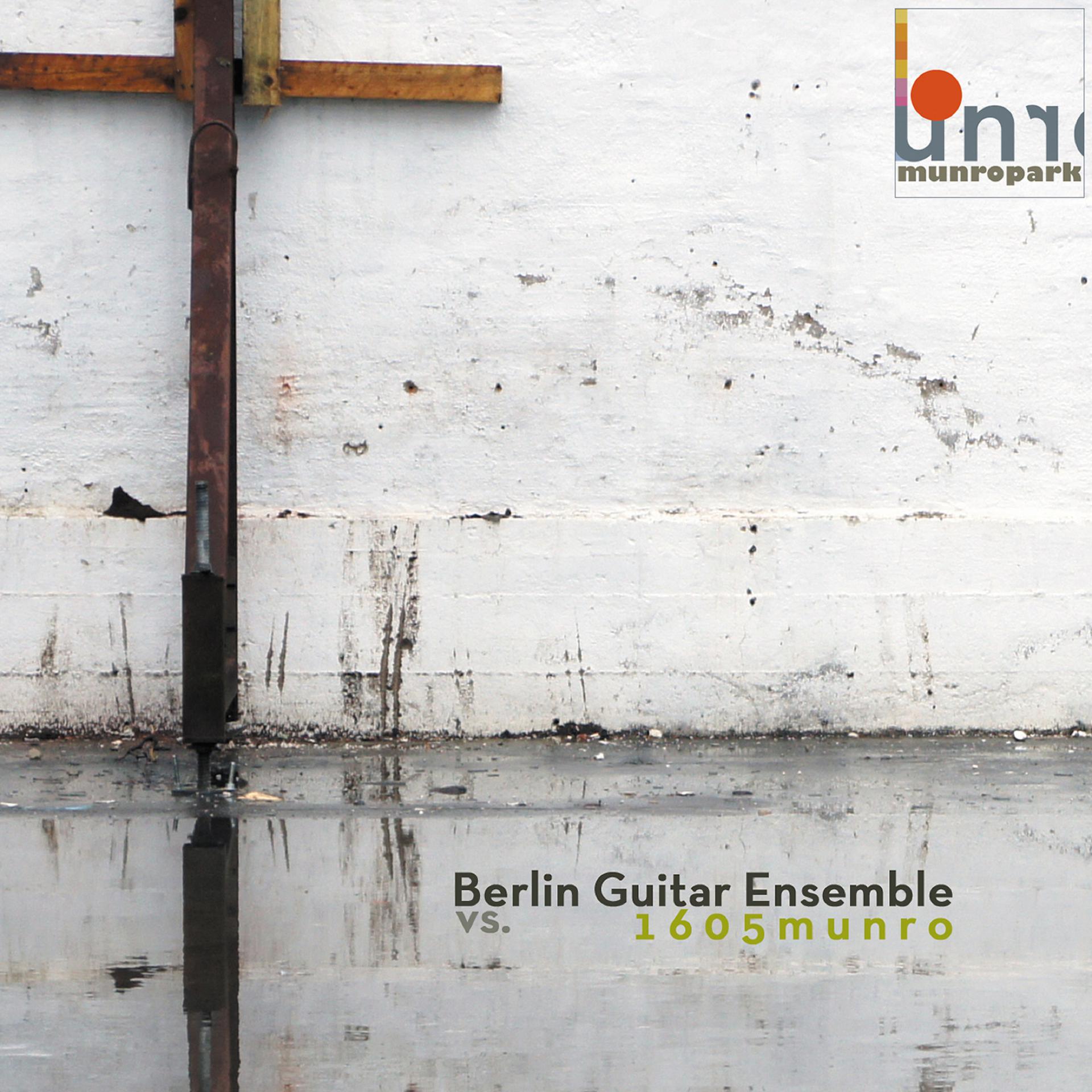 Постер альбома Berlin Guitar Ensemble vs. 1605munro