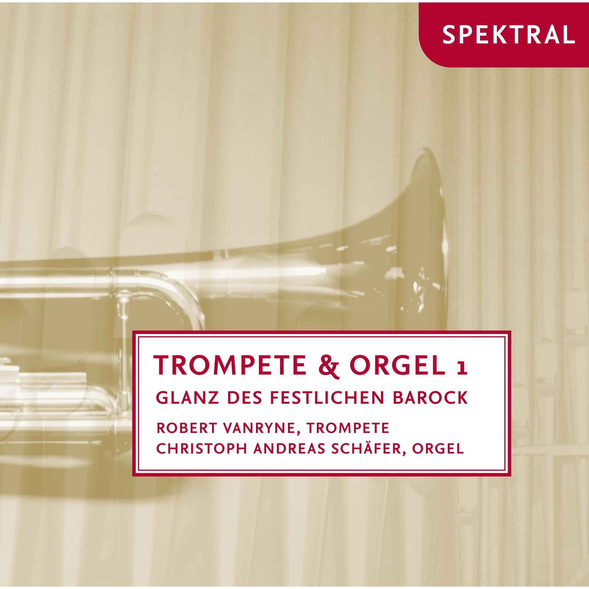 Постер альбома Bach, Purcell & Händel: Trompete & Orgel 1 - Glanz Des Festlichen Barock