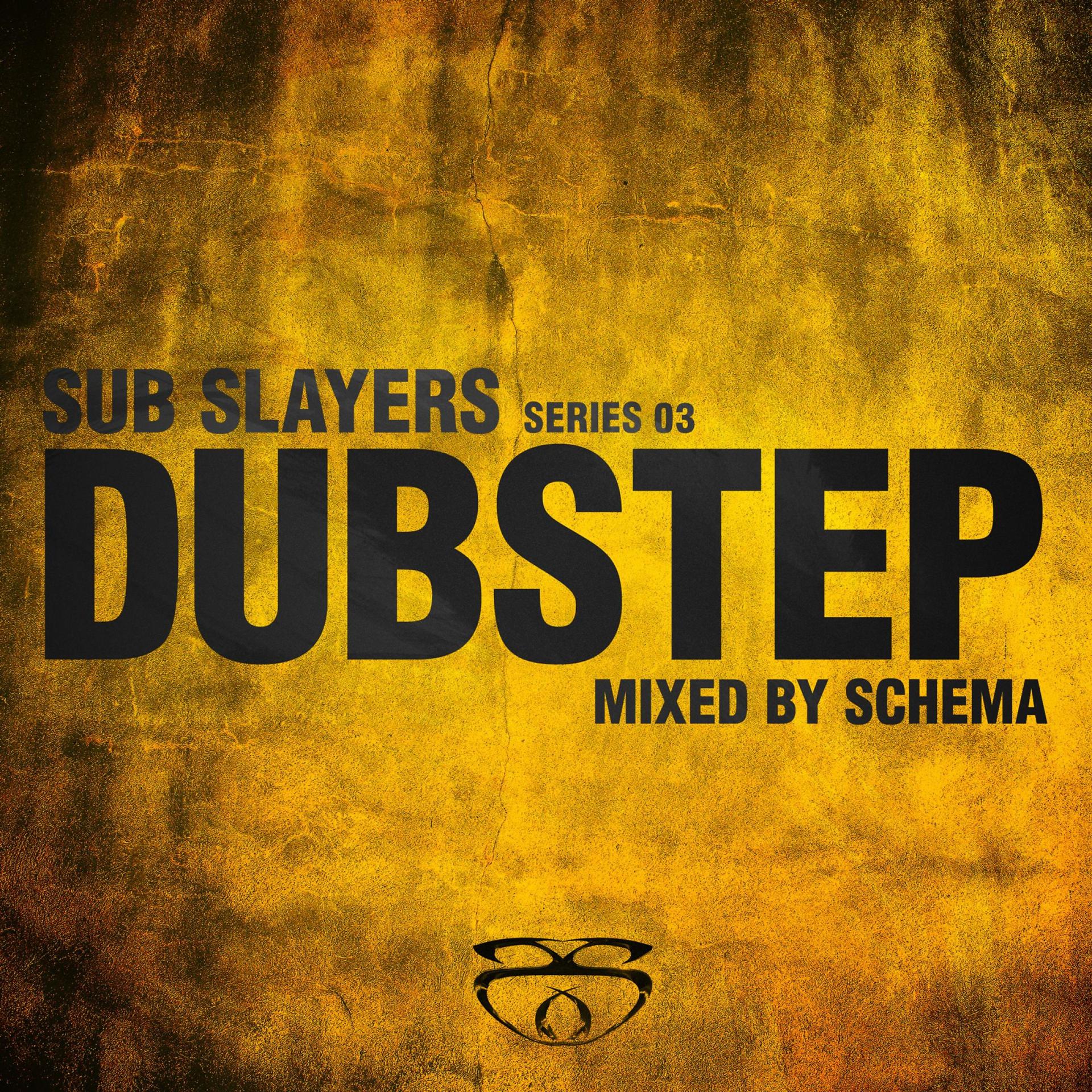Постер альбома Sub Slayers: Series 03 - Dubstep