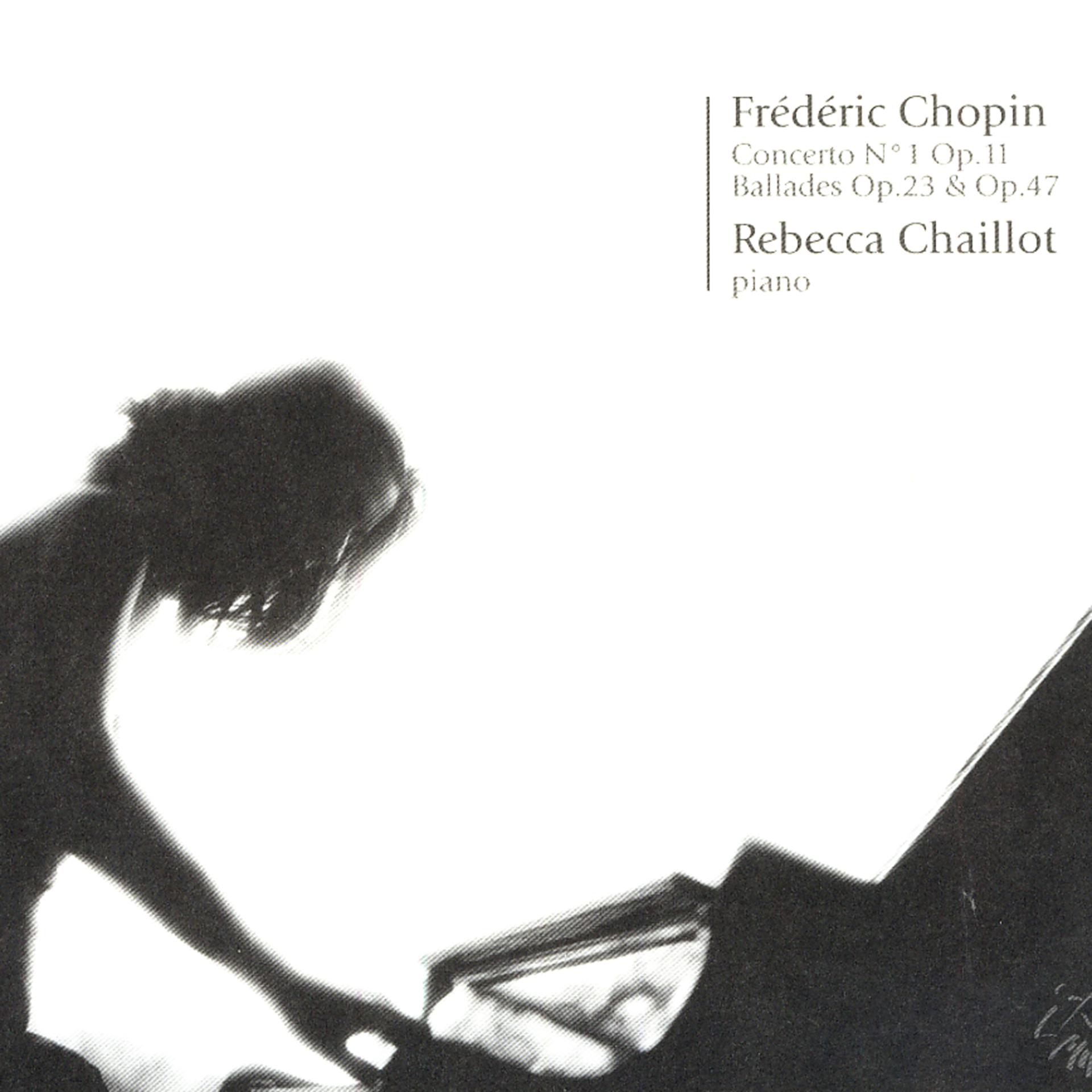 Постер альбома Frederic Chopin: Concerto N°1 Op.11, Ballades Op.23 & Op.47