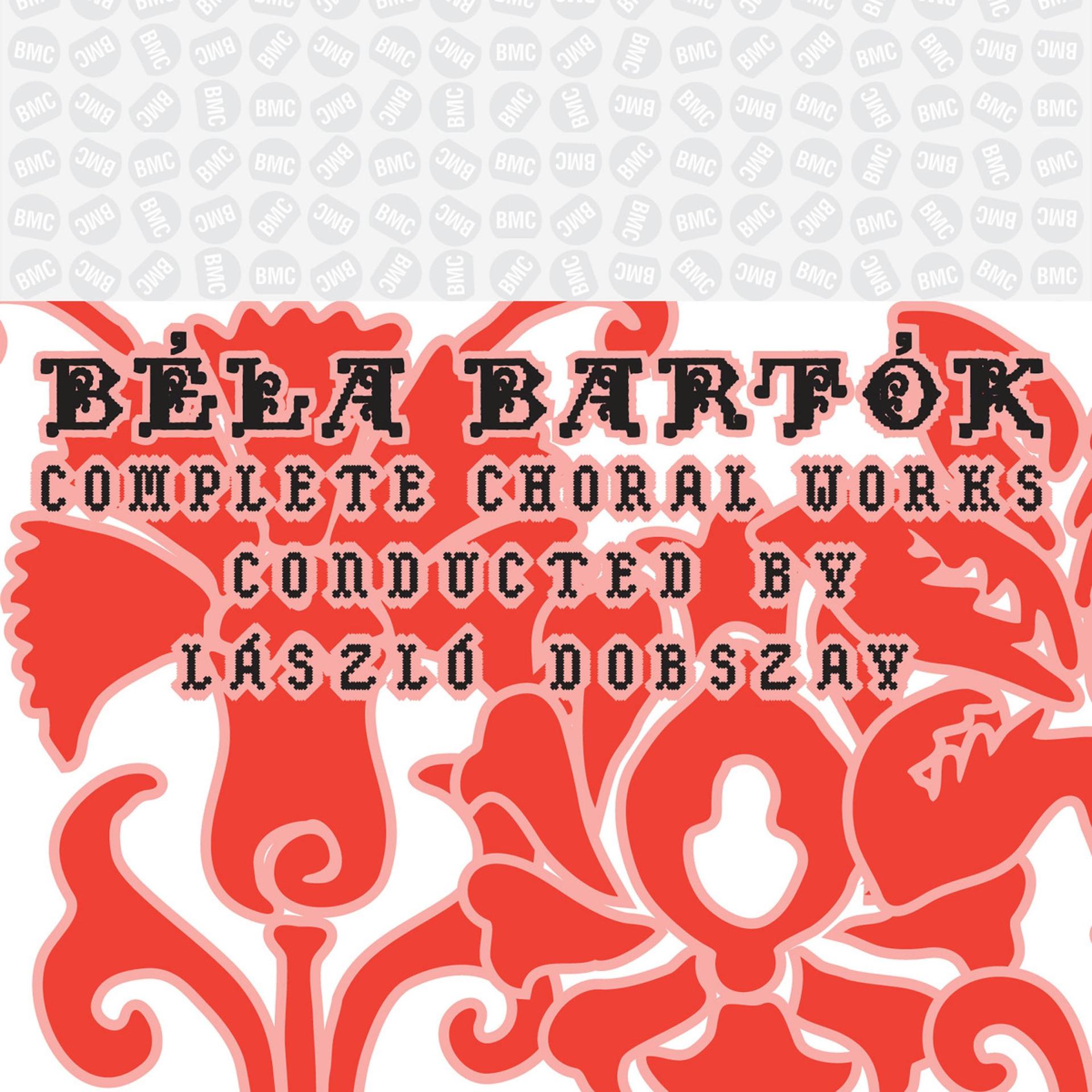 Постер альбома Bartók: Complete Choral Works