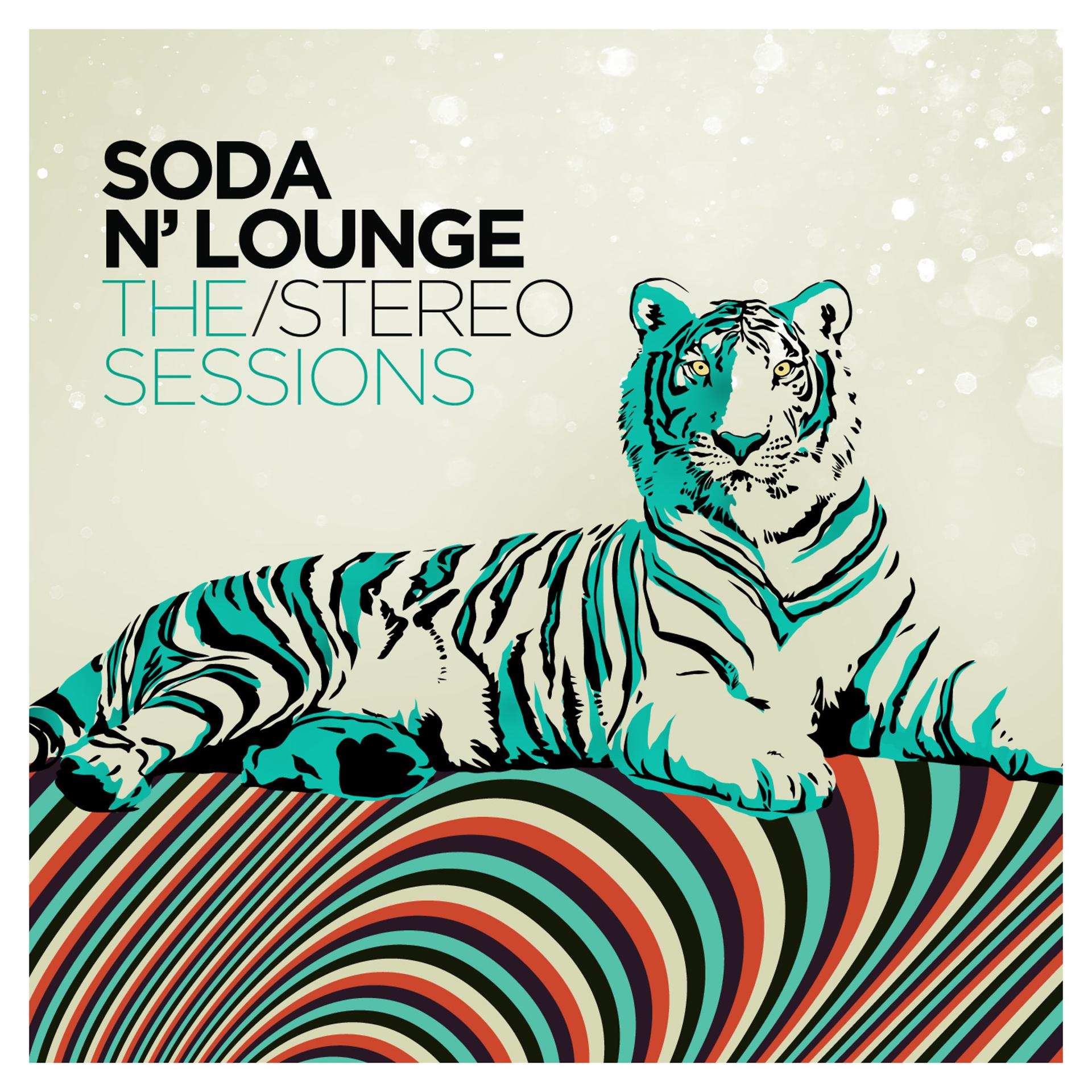 Постер альбома Soda N' Lounge: The Stereo Sessions