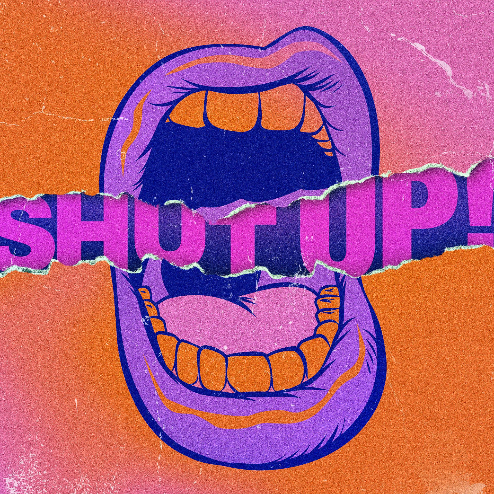 Постер альбома Shut Up!