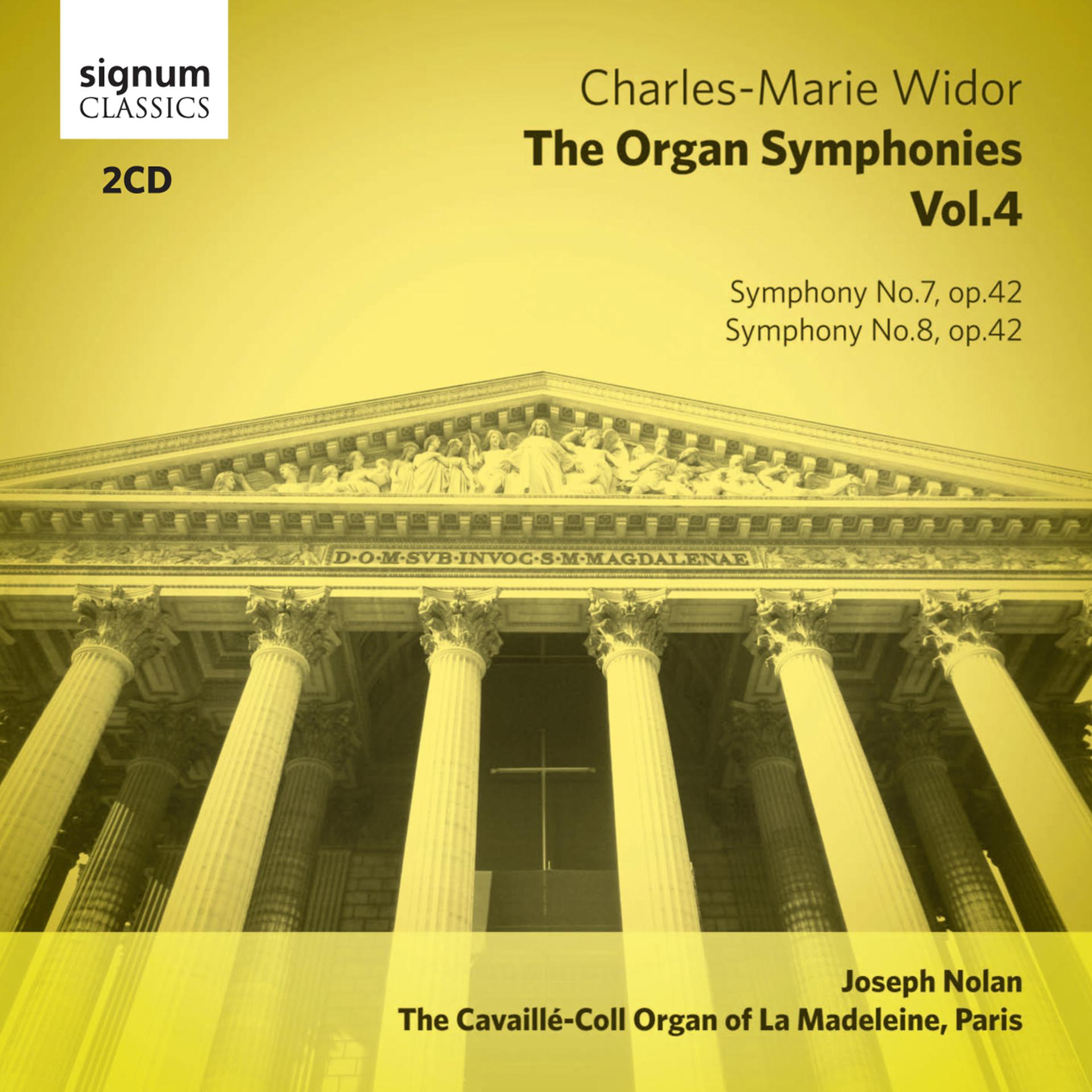 Постер альбома Widor - The Organ Symphonies, Vol. 4: The Cavaillé-Coll Organ of La Madeleine, Paris