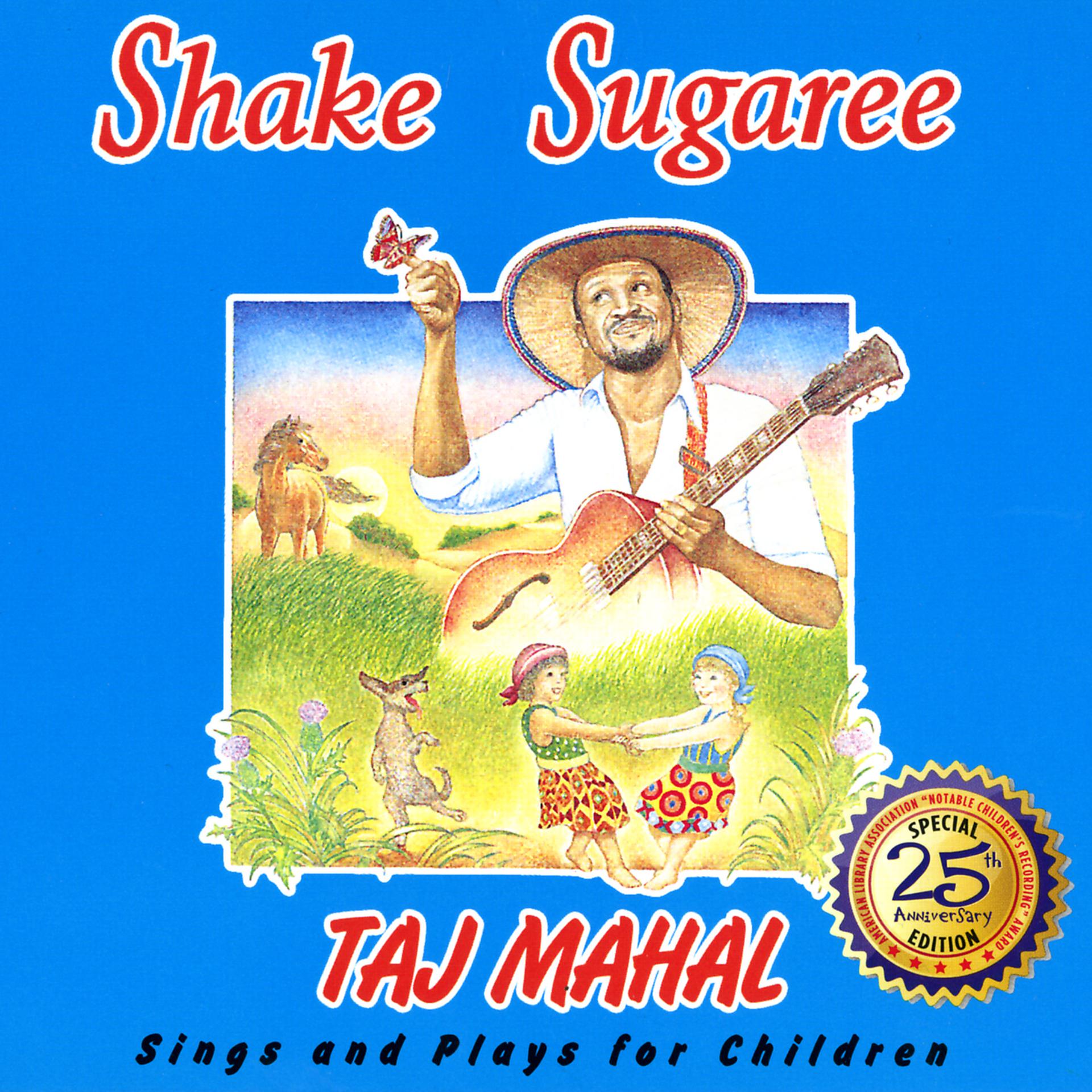 Постер альбома Shake Sugaree: Taj Mahal Sings And Plays For Children