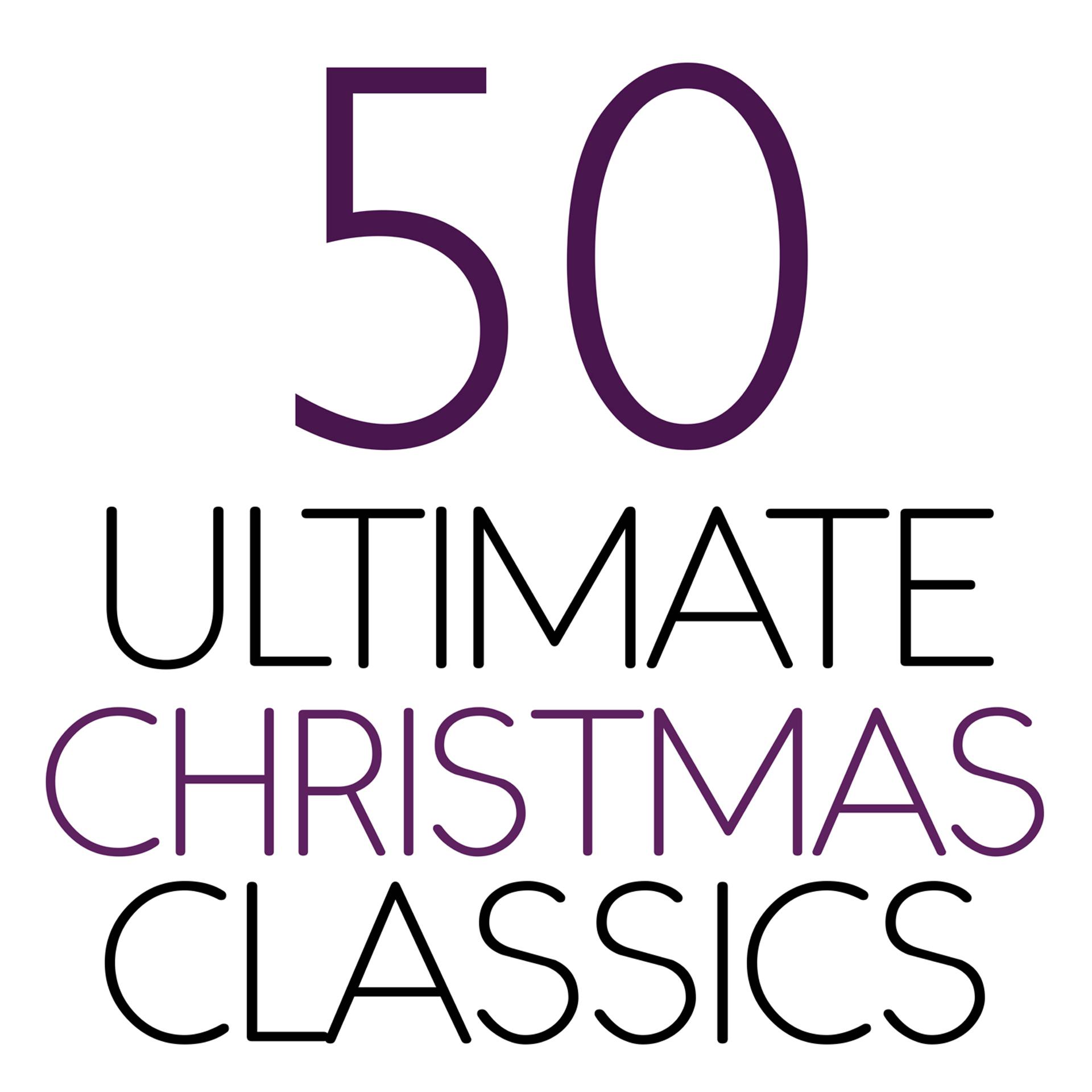 Постер альбома 50 Ultimate Christmas Classics