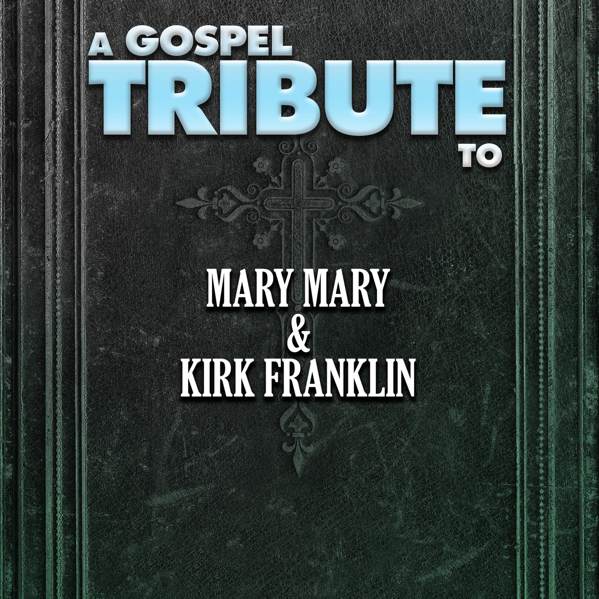 Постер альбома A Gospel Tribute to Mary Mary & Kirk Franklin