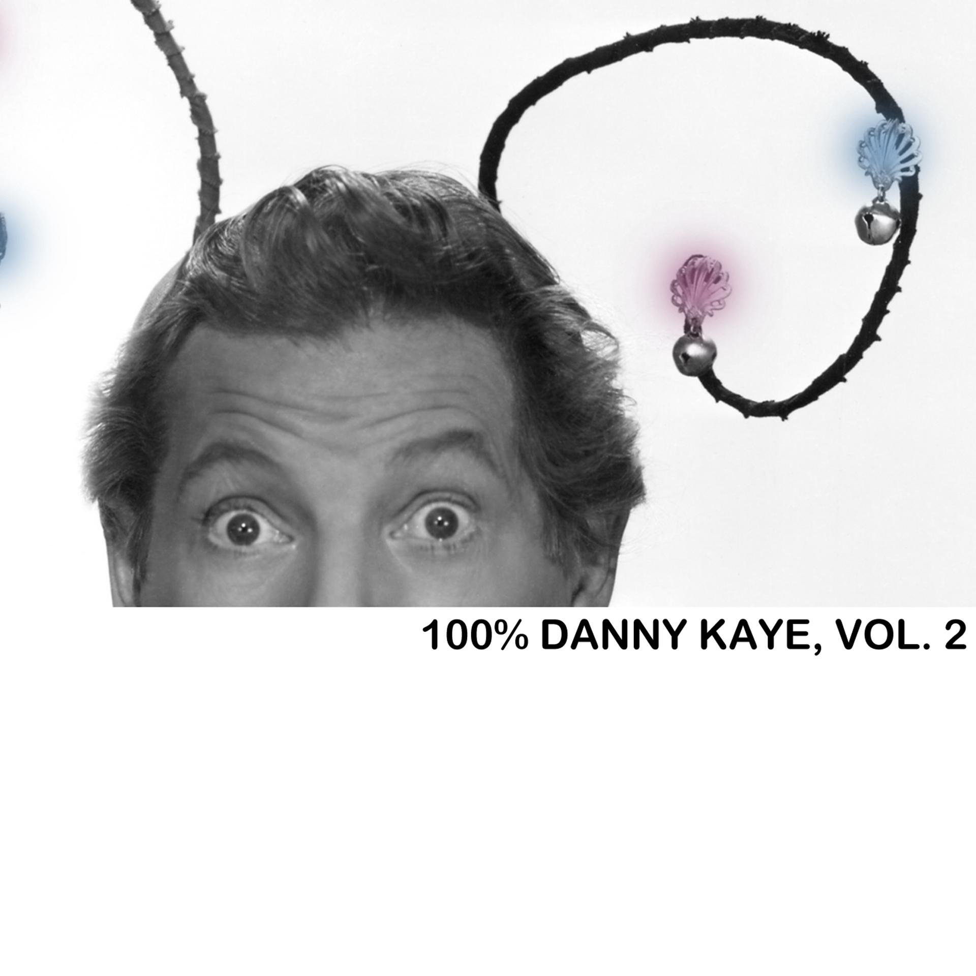 Постер альбома 100% Danny Kaye, Vol. 2