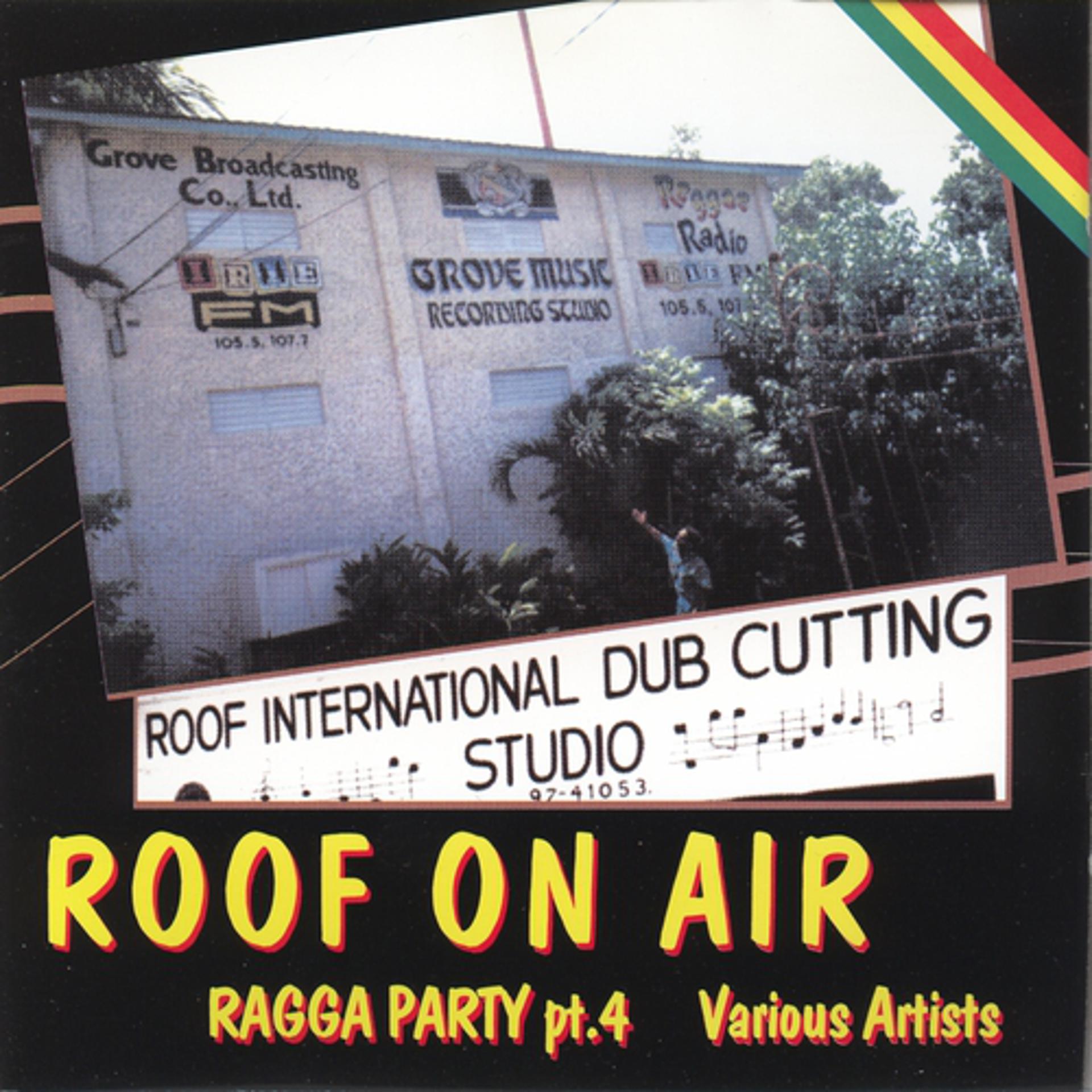 Постер альбома Roof on air (ragga party pt.4)