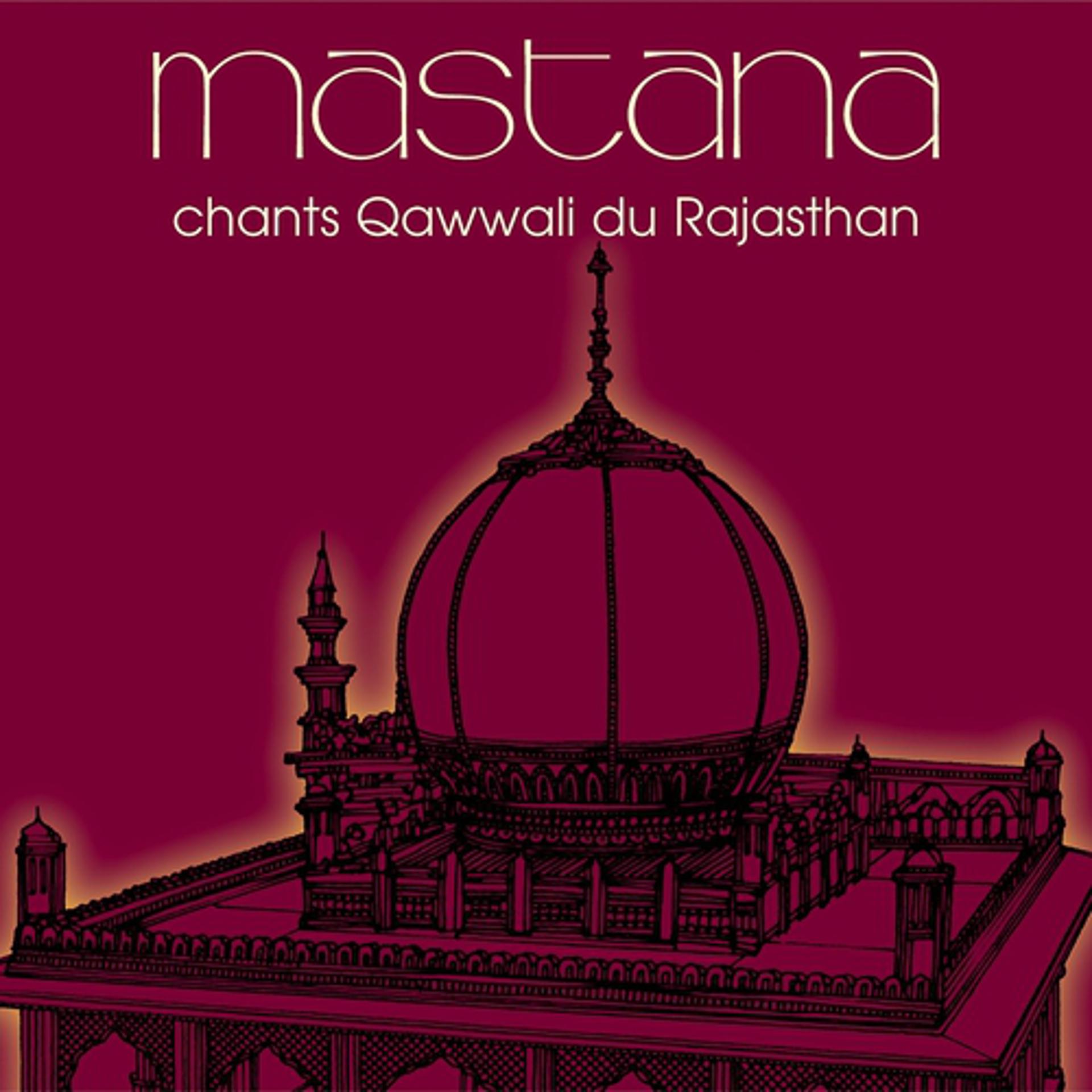 Постер альбома Mastana : Chants Qawwali du Rajasthan
